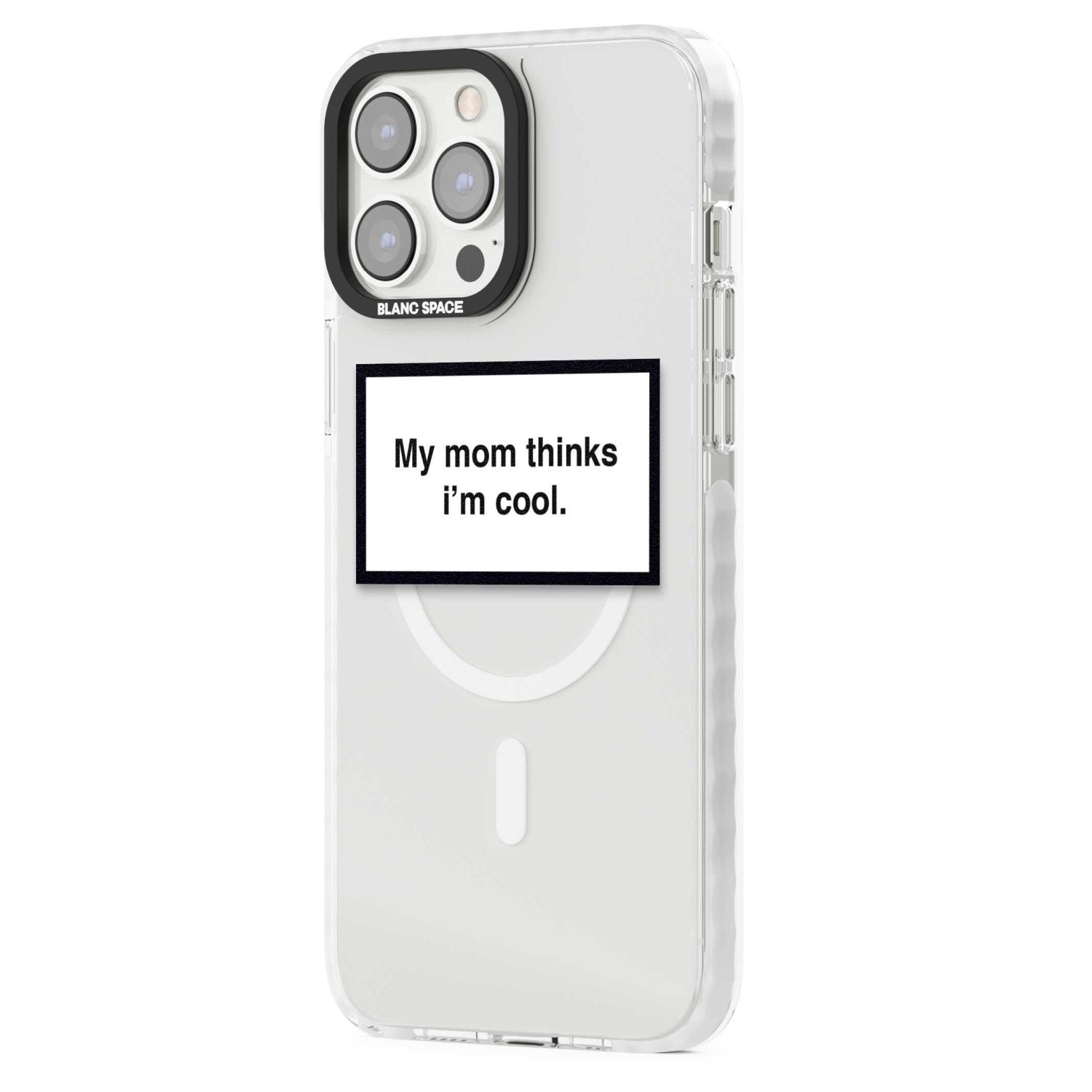 My Mom Thinks I'M Cool