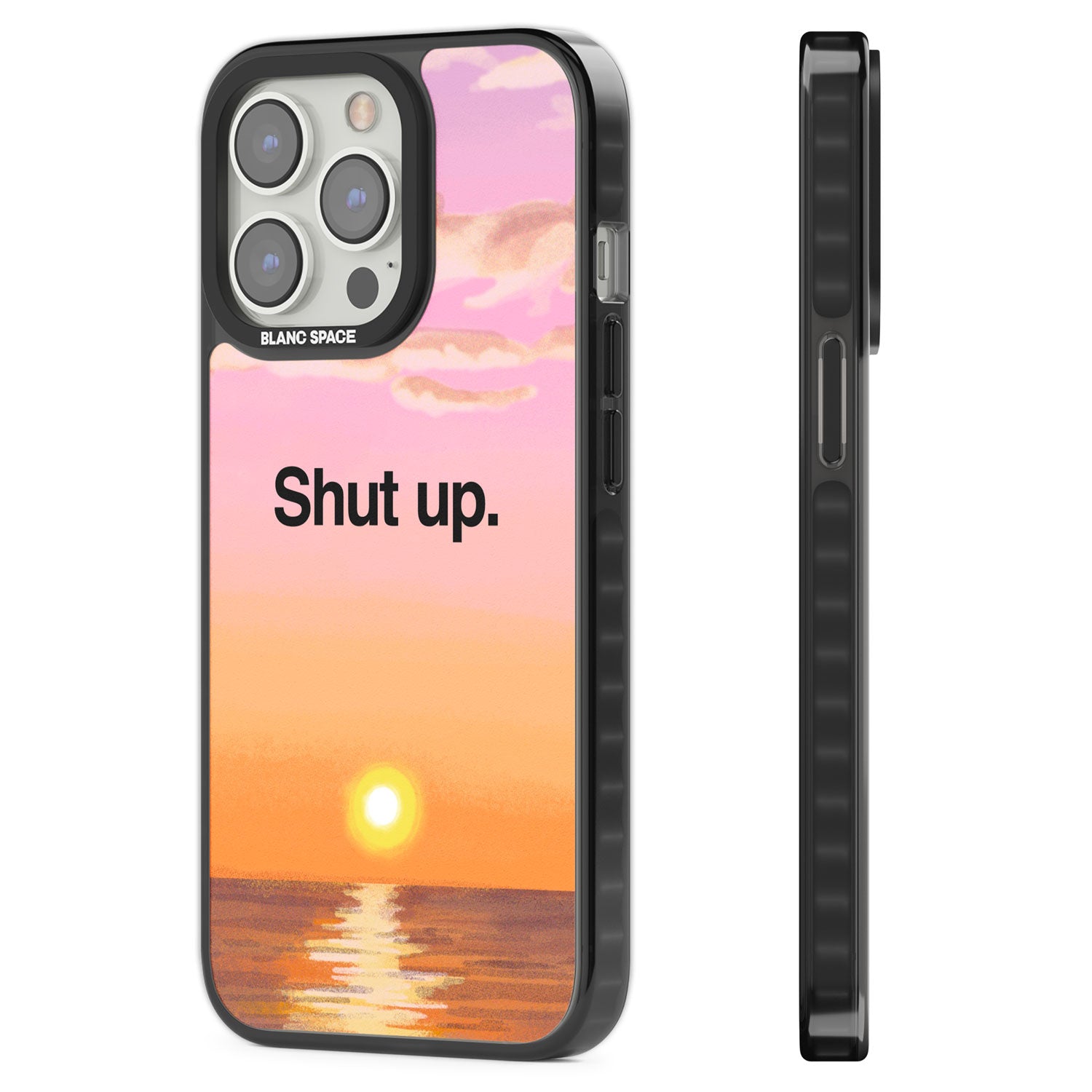 Shut up Black Impact Phone Case for iPhone 13 Pro, iPhone 14 Pro, iPhone 15 Pro