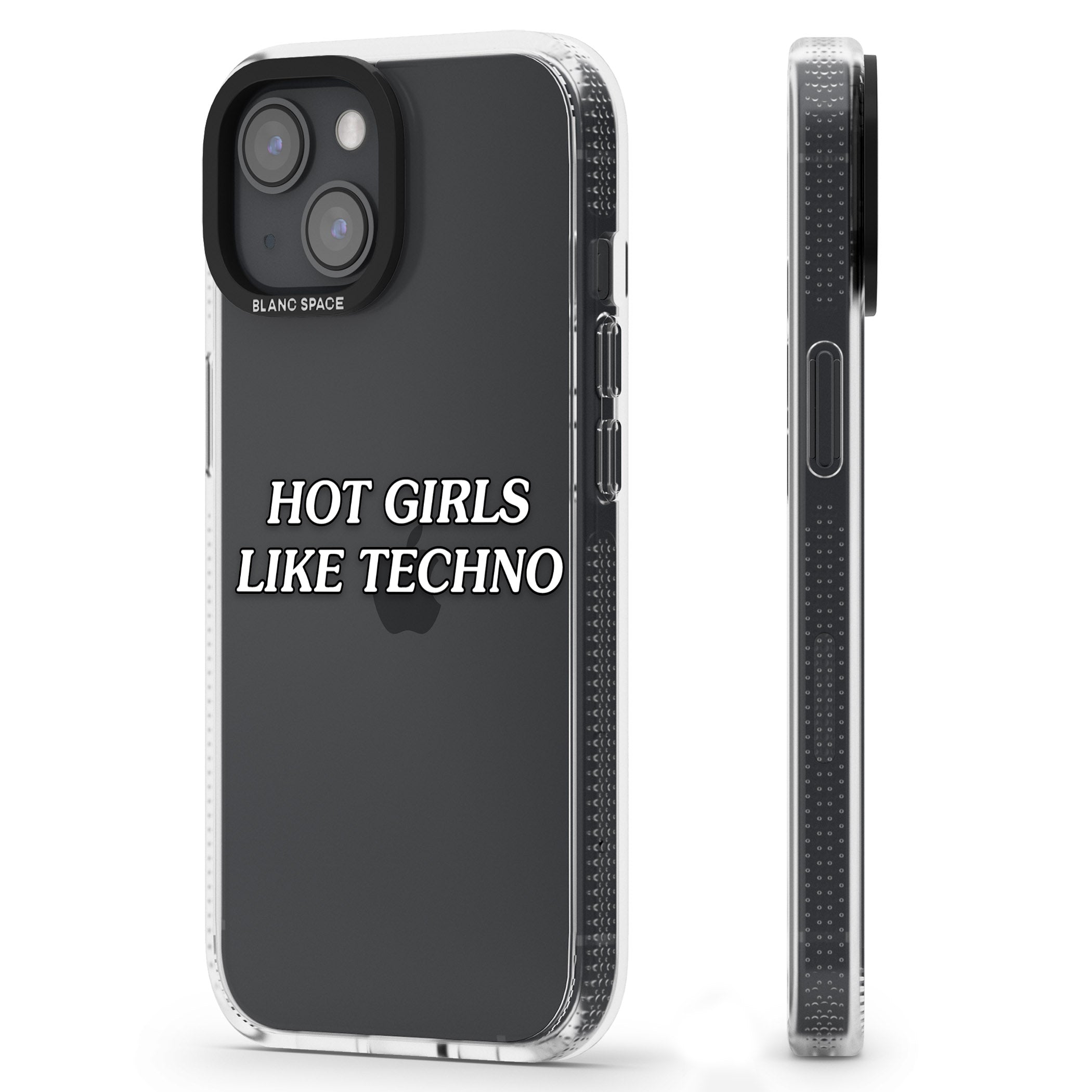 Hot Girls Like Techno iPhone 15 / 14 / 13 Clear Case Impact Air - Blanc Space