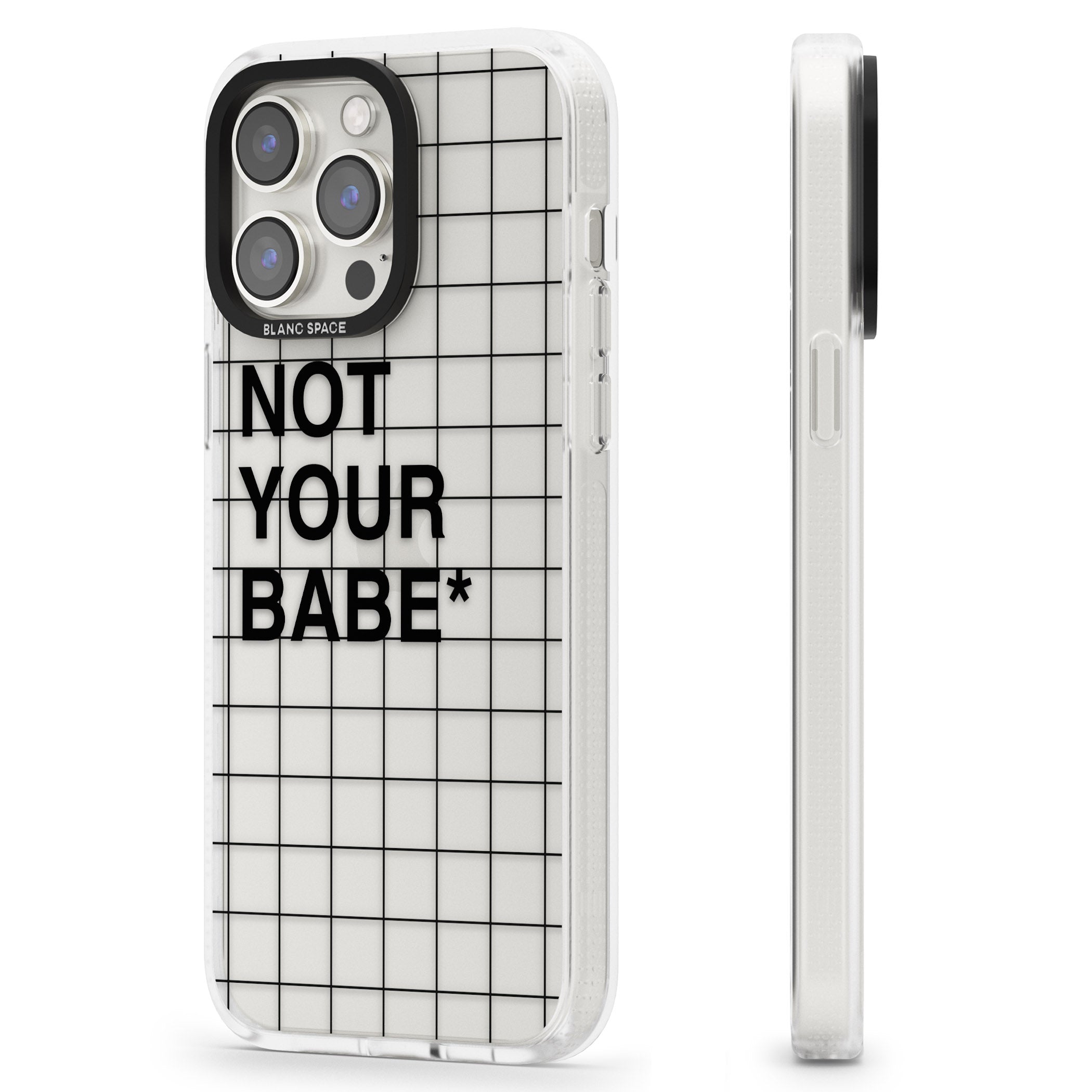 Grid Pattern Not Your Babe iPhone 15 Pro Max / 15 Pro / 14 Pro Max / 14 Pro / 13 Pro Clear Case Impact Air - Blanc Space