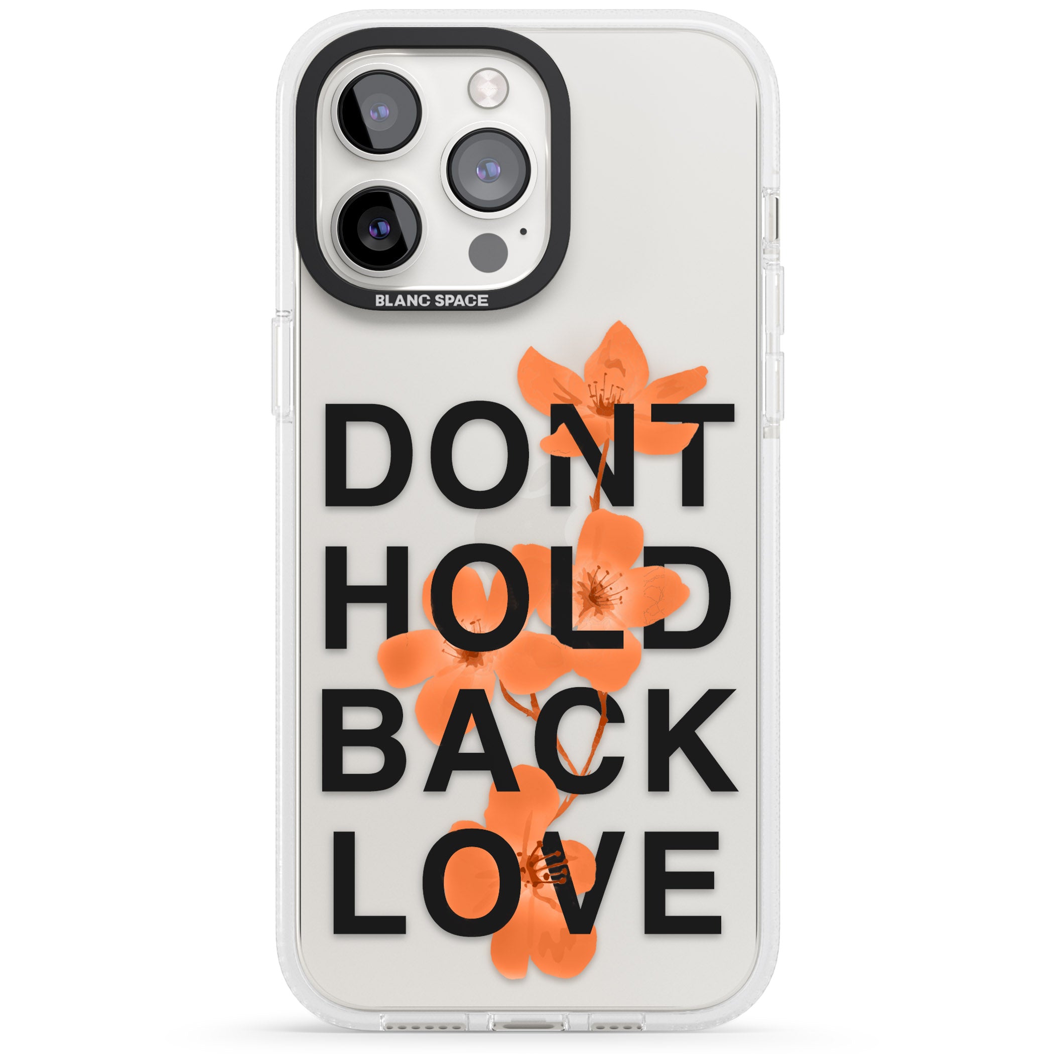 Don't Hold Back Love - Orange & Black iPhone 15 Pro Max / 15 Pro / 14 Pro Max / 14 Pro / 13 Pro Clear Case Impact Air - Blanc Space