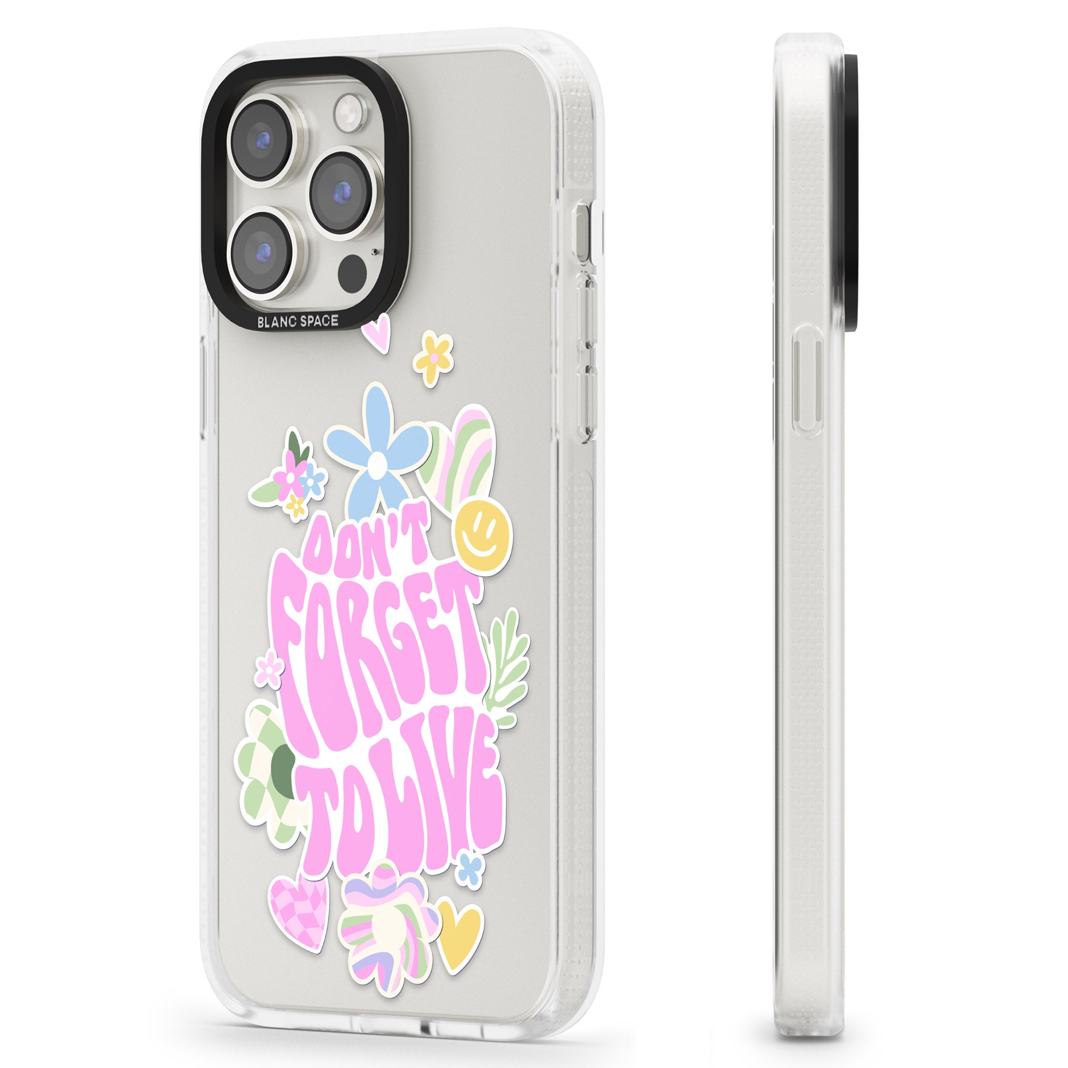 Don't Forget To Live iPhone 15 Pro Max / 15 Pro / 14 Pro Max / 14 Pro / 13 Pro Clear Case Impact Air - Blanc Space
