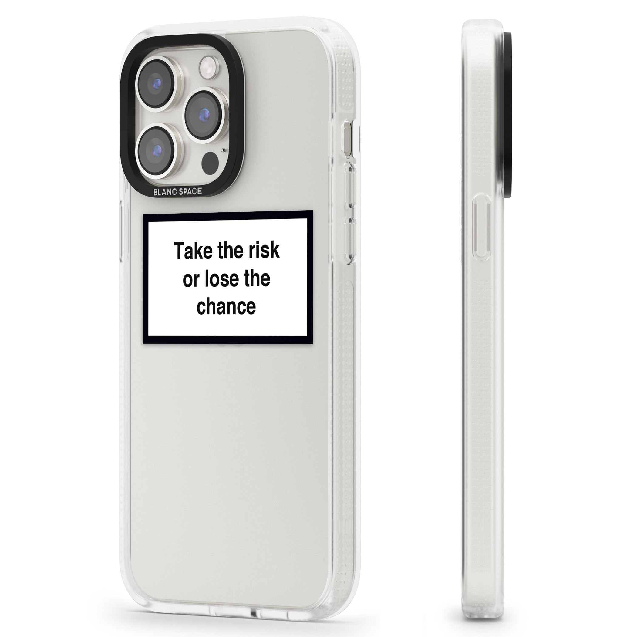 Take the risk or lose the chance iPhone 15 Pro Max / 15 Pro / 14 Pro Max / 14 Pro / 13 Pro Clear Case Impact Air - Blanc Space