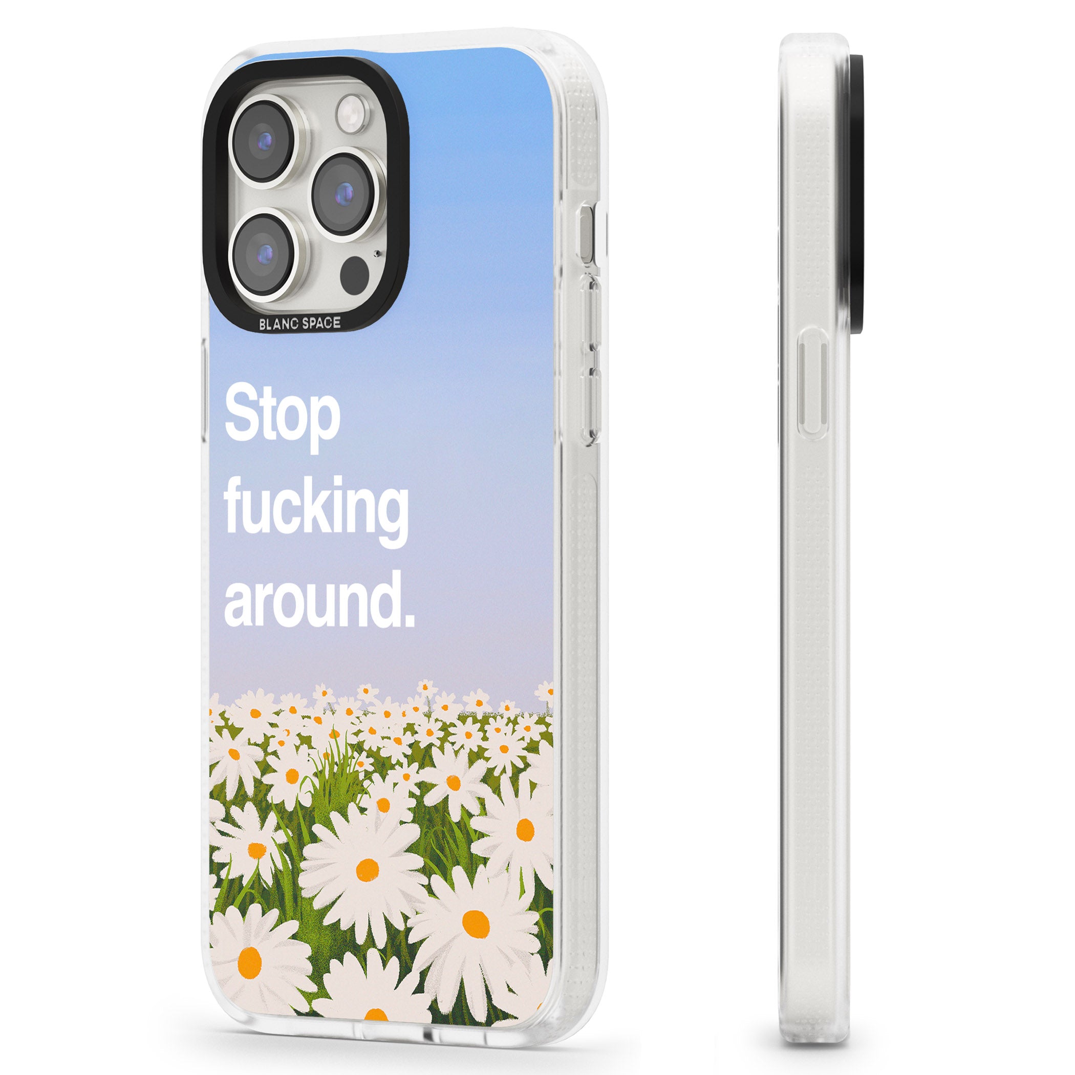Stop f*cking around iPhone 15 Pro Max / 15 Pro / 14 Pro Max / 14 Pro / 13 Pro Clear Case Impact Air - Blanc Space