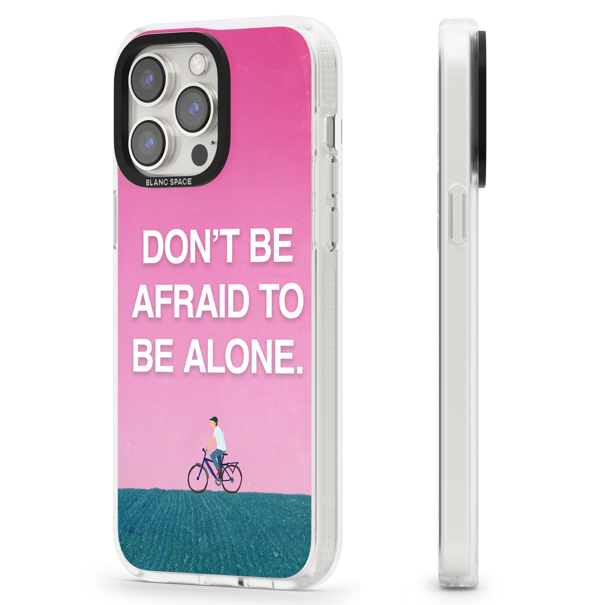 Don't be afraid to be alone iPhone 15 Pro Max / 15 Pro / 14 Pro Max / 14 Pro / 13 Pro Clear Case Impact Air - Blanc Space