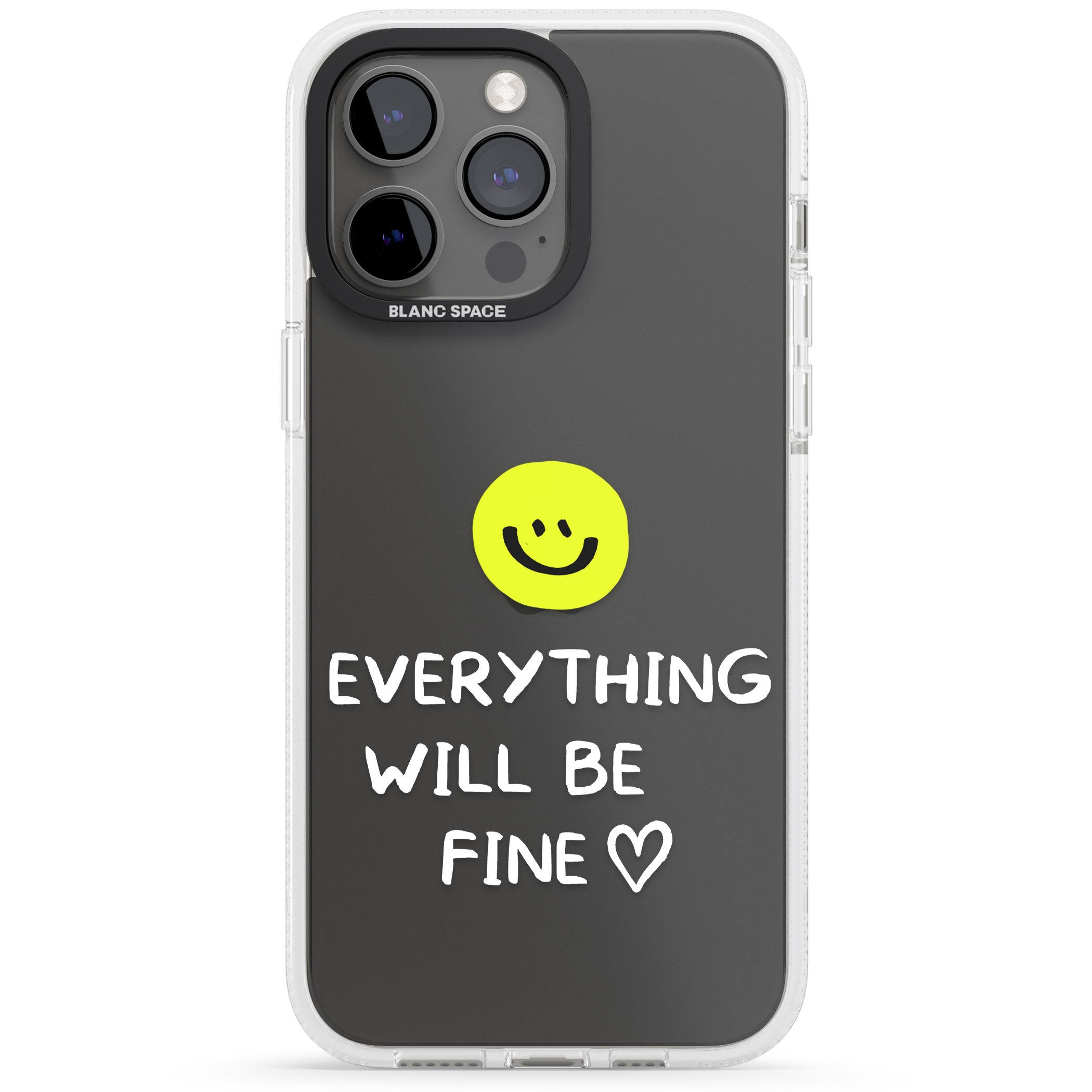 Everything Will Be Fine iPhone 15 Pro Max / 15 Pro / 14 Pro Max / 14 Pro / 13 Pro Clear Case Impact Air - Blanc Space