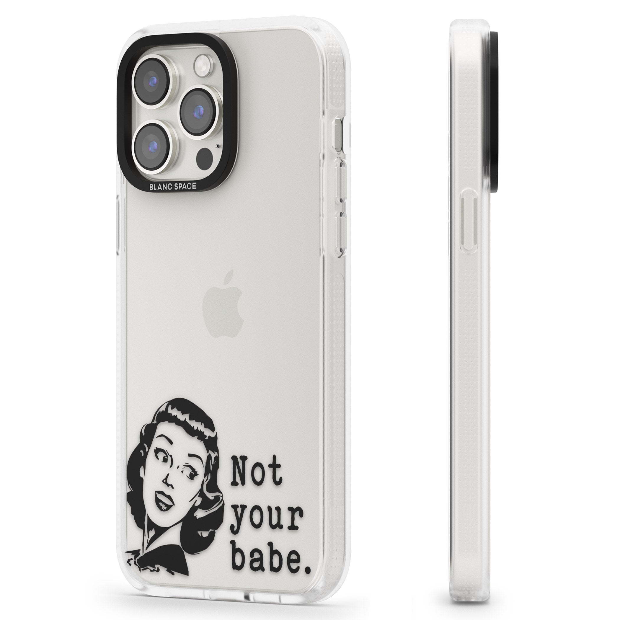 Not Your Babe iPhone 15 Pro Max / 15 Pro / 14 Pro Max / 14 Pro / 13 Pro Clear Case Impact Air - Blanc Space