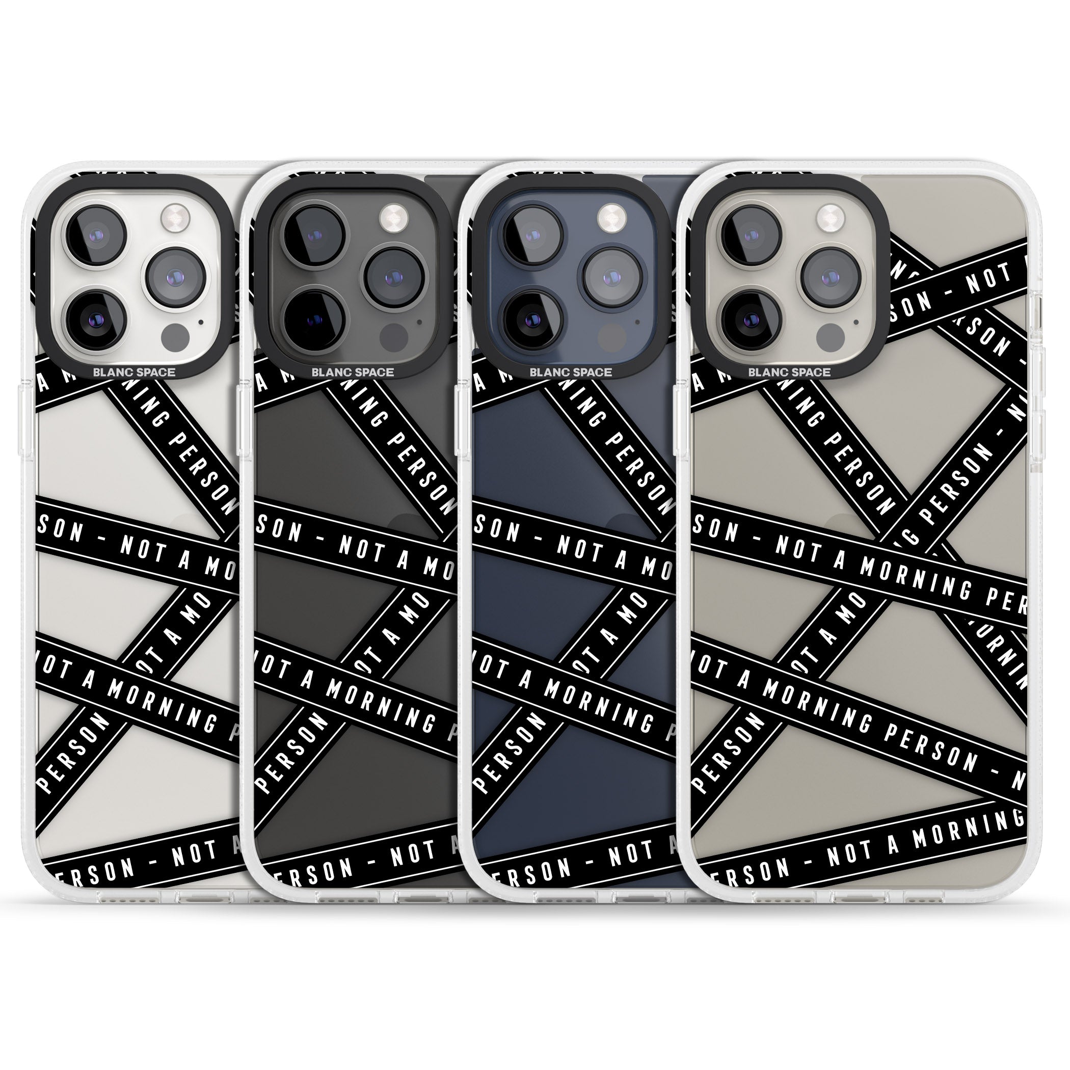 Caution Tape (Clear) Not a Morning Person iPhone 15 Pro Max / 15 Pro / 14 Pro Max / 14 Pro / 13 Pro Clear Case Impact Air - Blanc Space