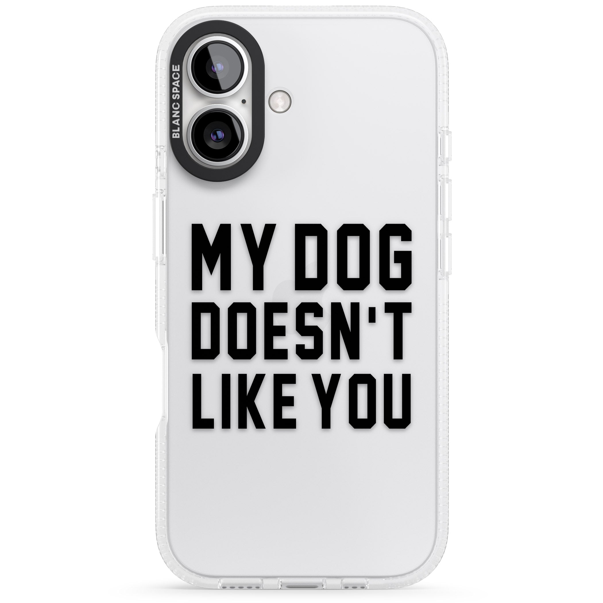 Dog Doesn't Like You iPhone 16 / 16 Plus Clear Case Impact Air - Blanc Space