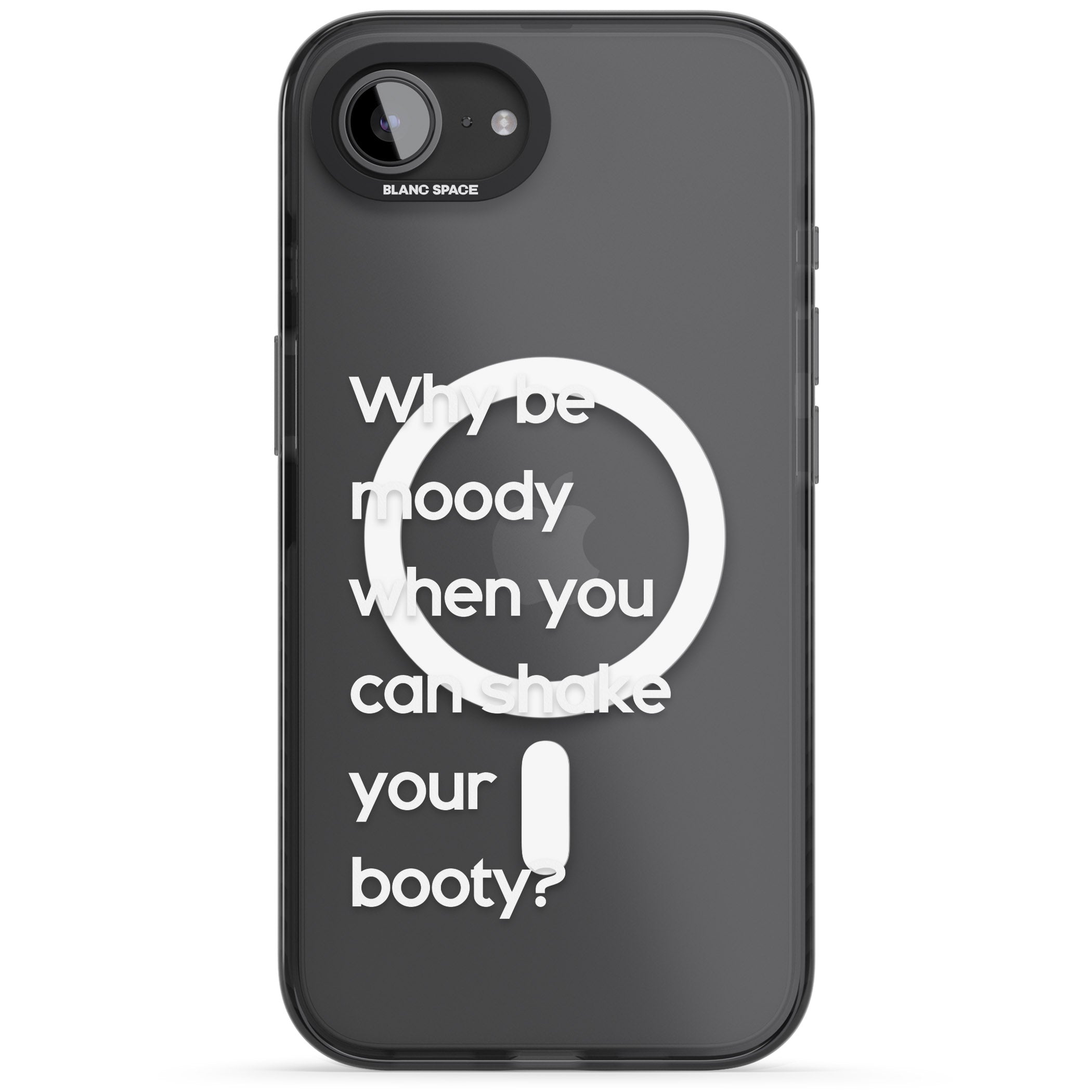 Why Be Moody When You Can Shake Your Booty?