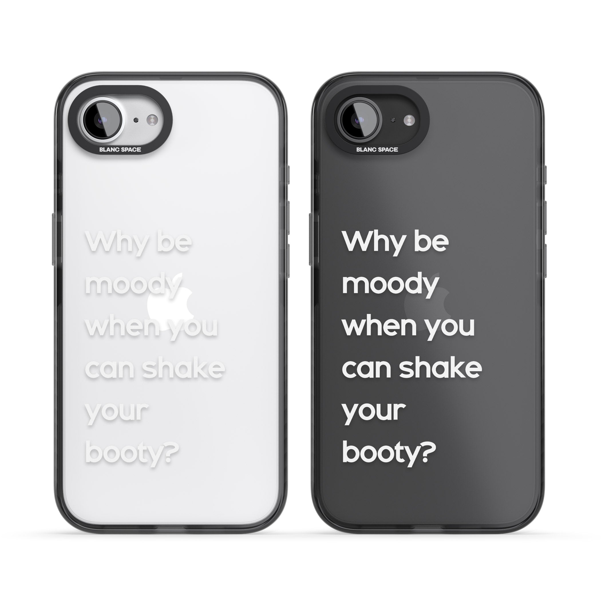 Why Be Moody When You Can Shake Your Booty?