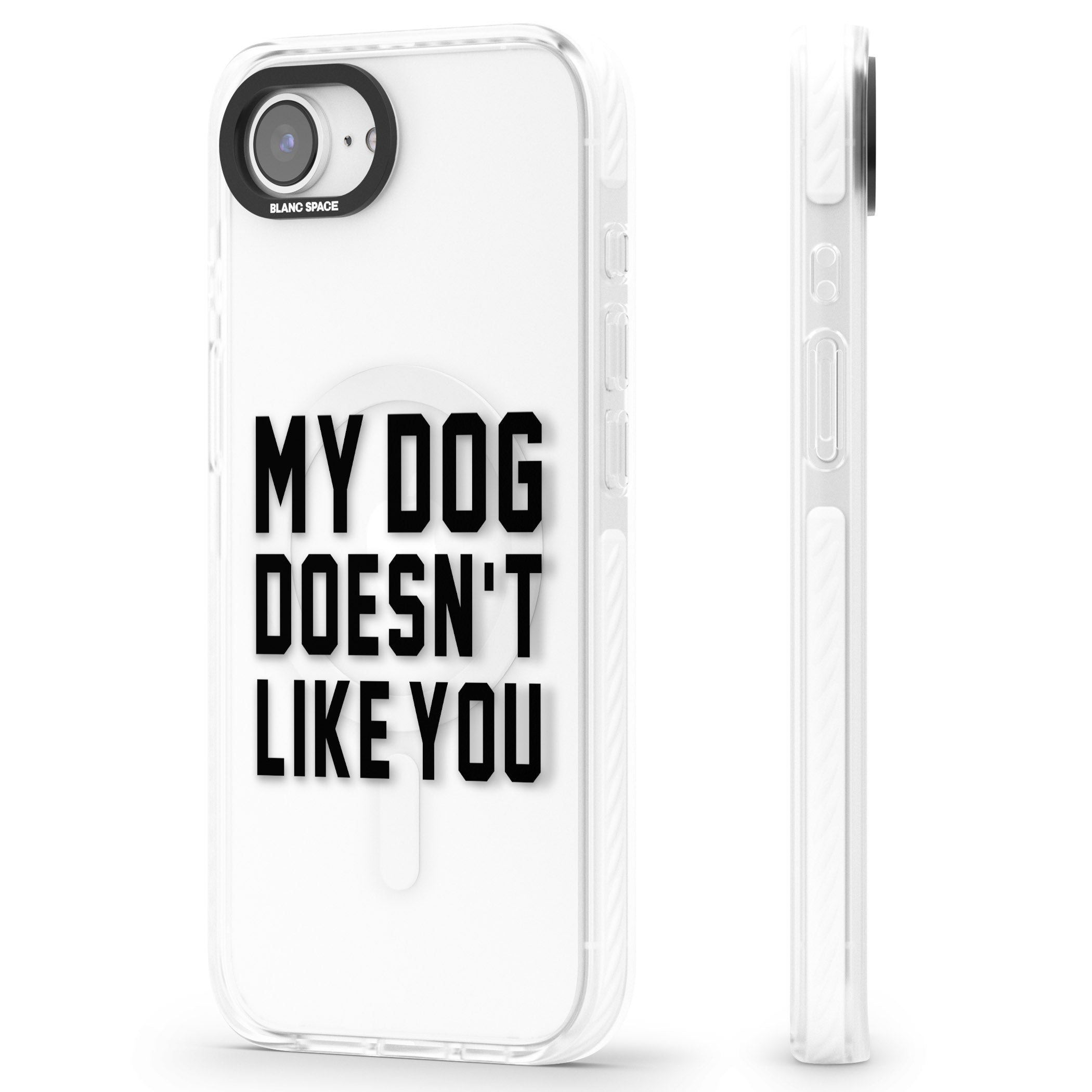 My Dog Doesn'T Like You