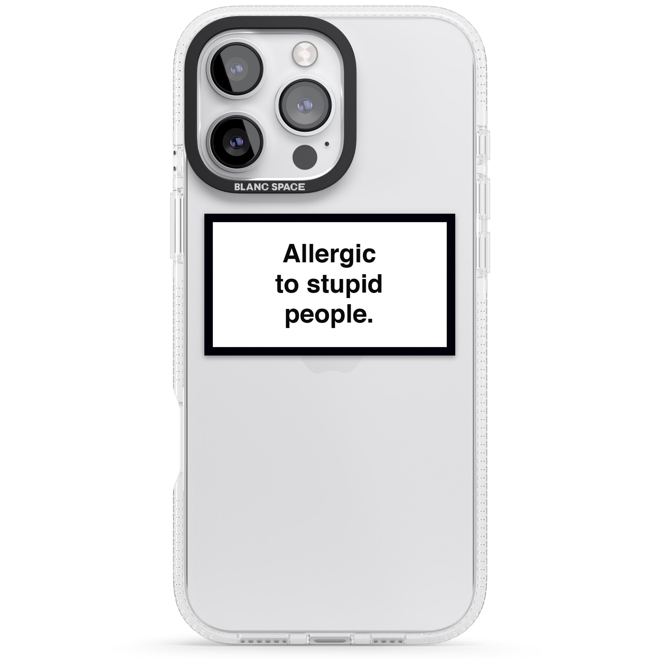 Allergic to stupid people iPhone 16 Pro Max / 16 Pro Clear Case Impact Air - Blanc Space