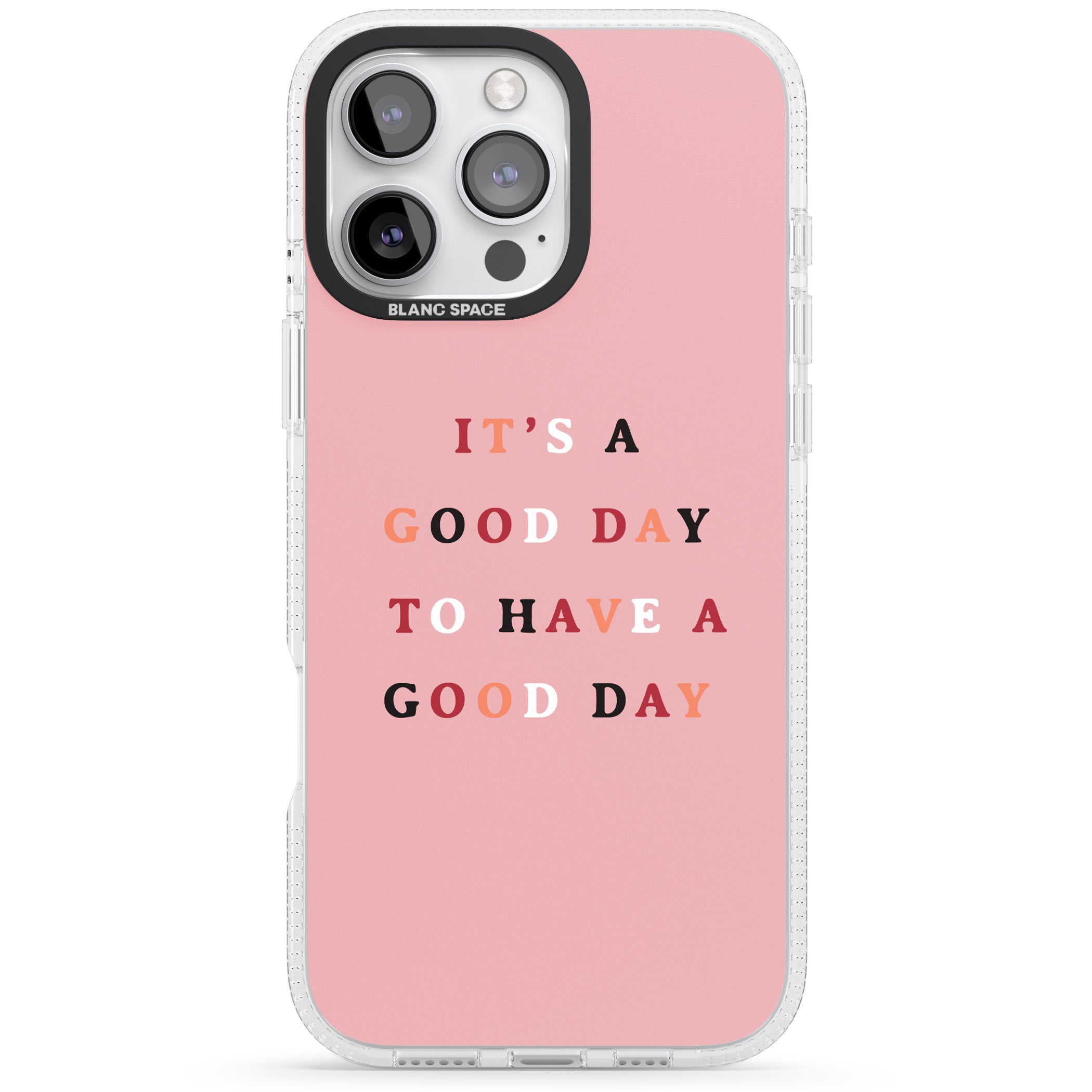 It's a good day to have a good day iPhone 16 Pro Max / 16 Pro Clear Case Impact Air - Blanc Space