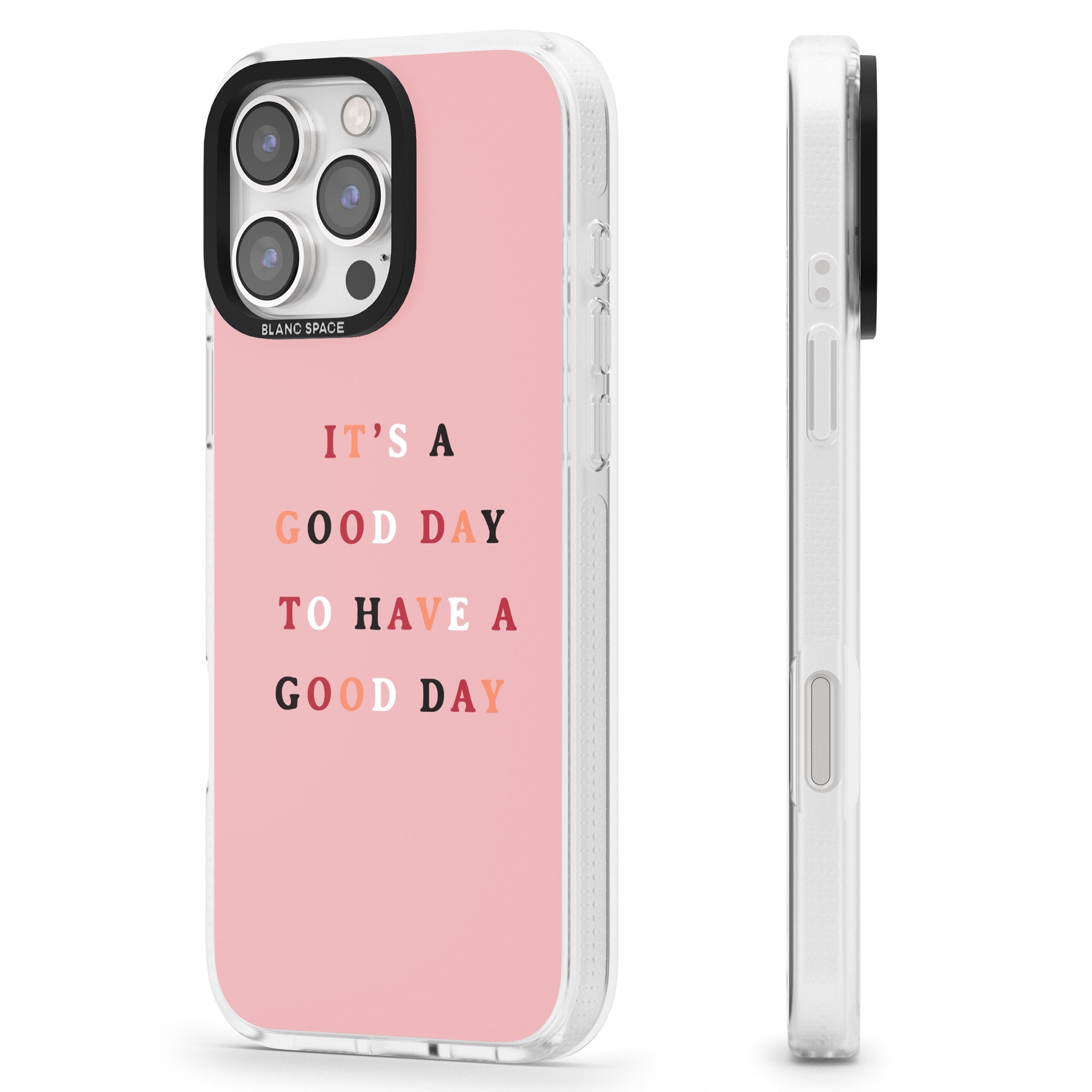 It's a good day to have a good day iPhone 16 Pro Max / 16 Pro Clear Case Impact Air - Blanc Space