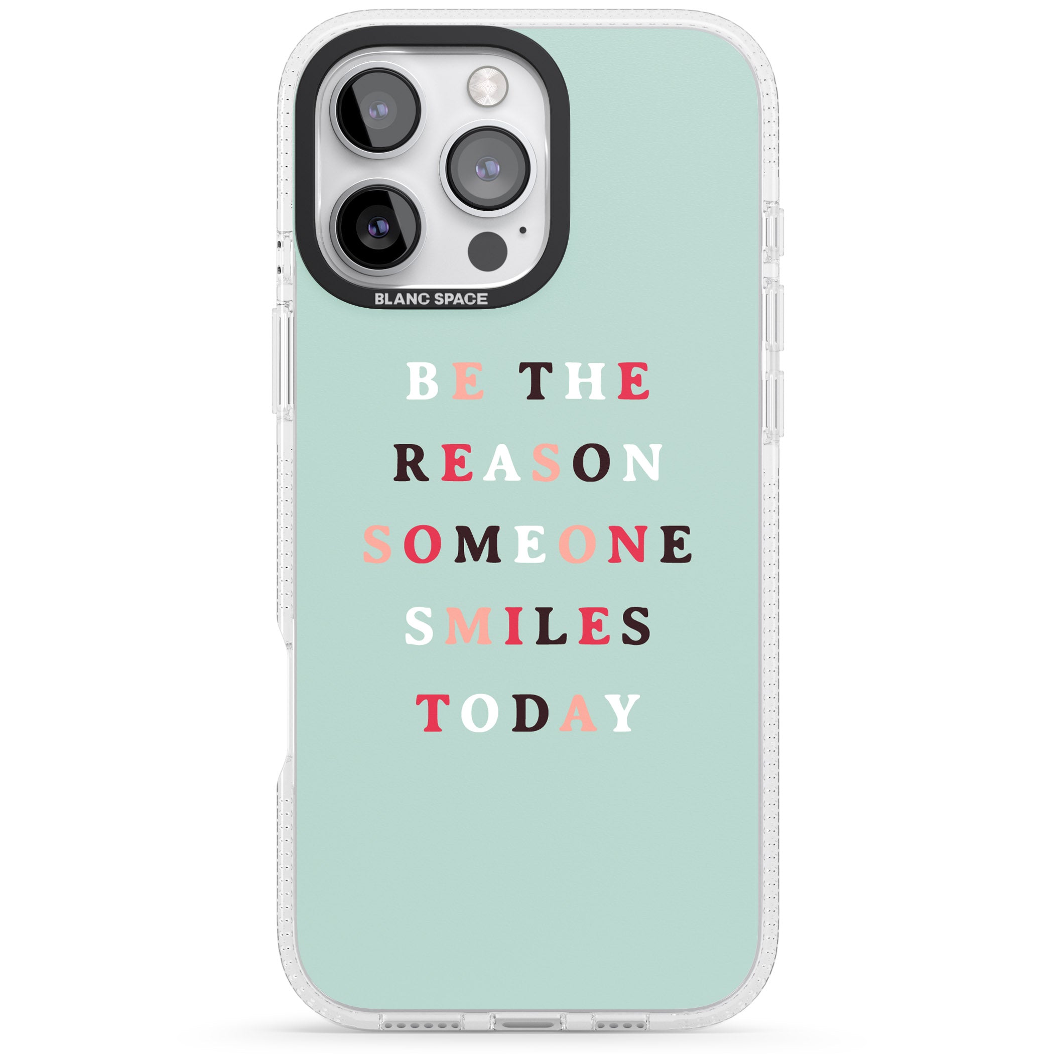 Be the reason someone smiles iPhone 16 Pro Max / 16 Pro Clear Case Impact Air - Blanc Space