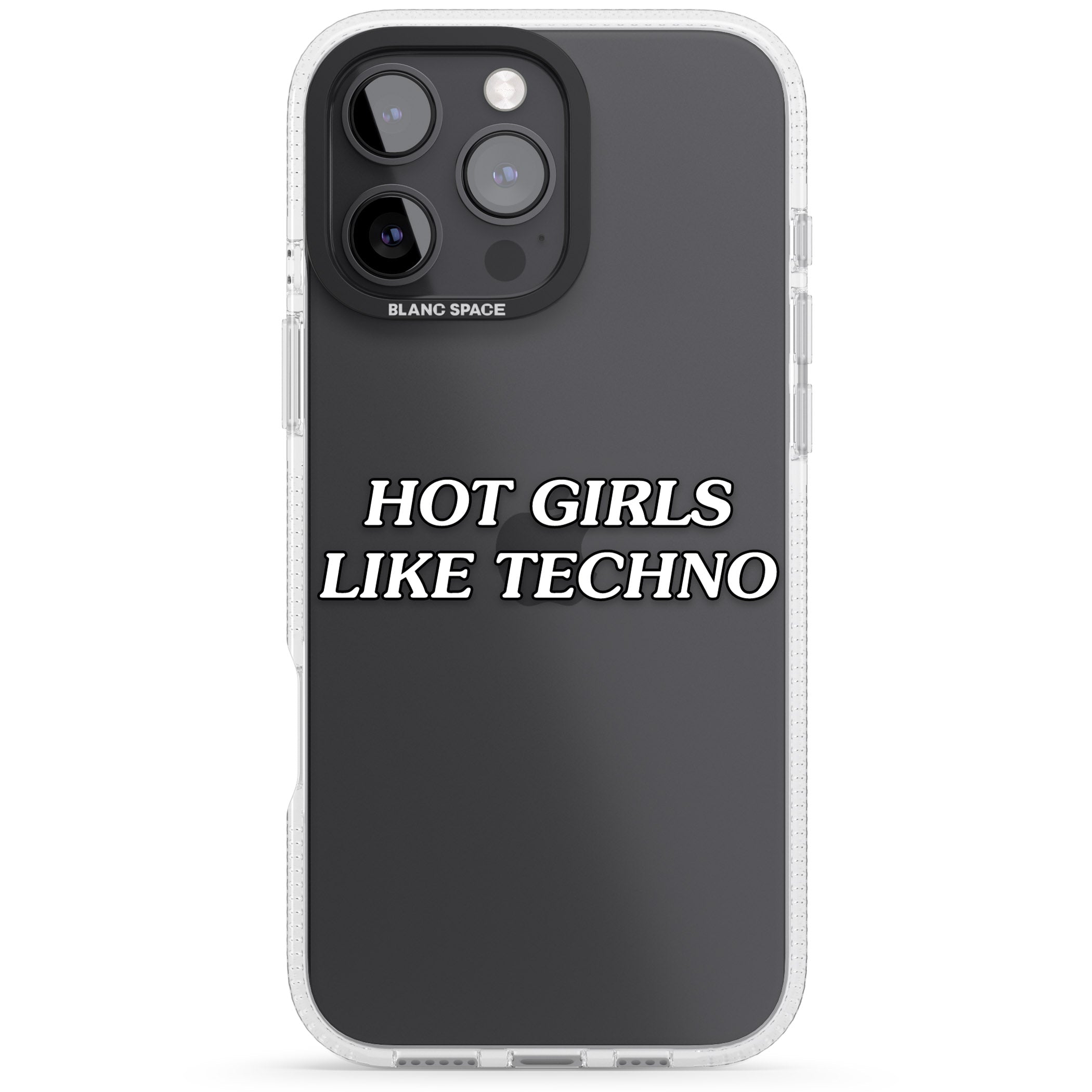 Hot Girls Like Techno iPhone 16 Pro Max / 16 Pro Clear Case Impact Air - Blanc Space