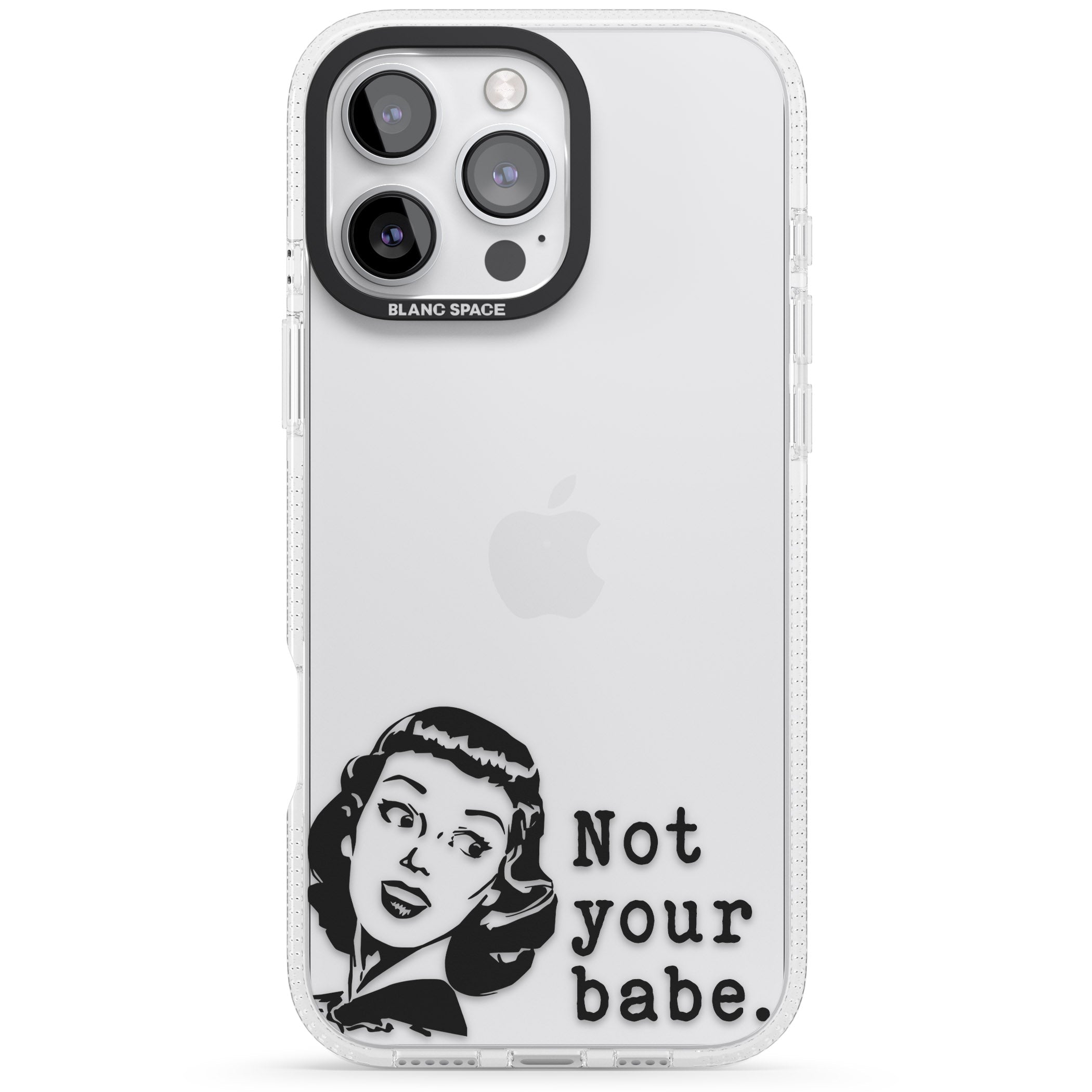 Not Your Babe iPhone 16 Pro Max / 16 Pro Clear Case Impact Air - Blanc Space
