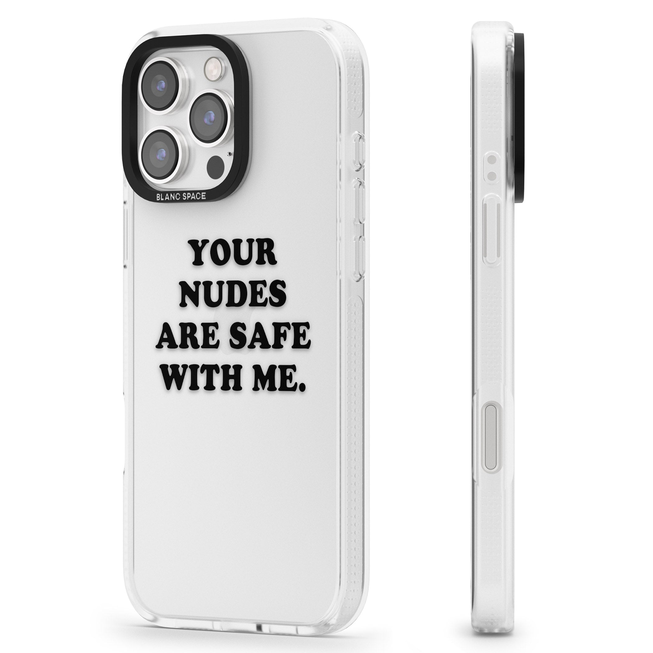 Your nudes are safe with me... BLACK iPhone 16 Pro Max / 16 Pro Clear Case Impact Air - Blanc Space
