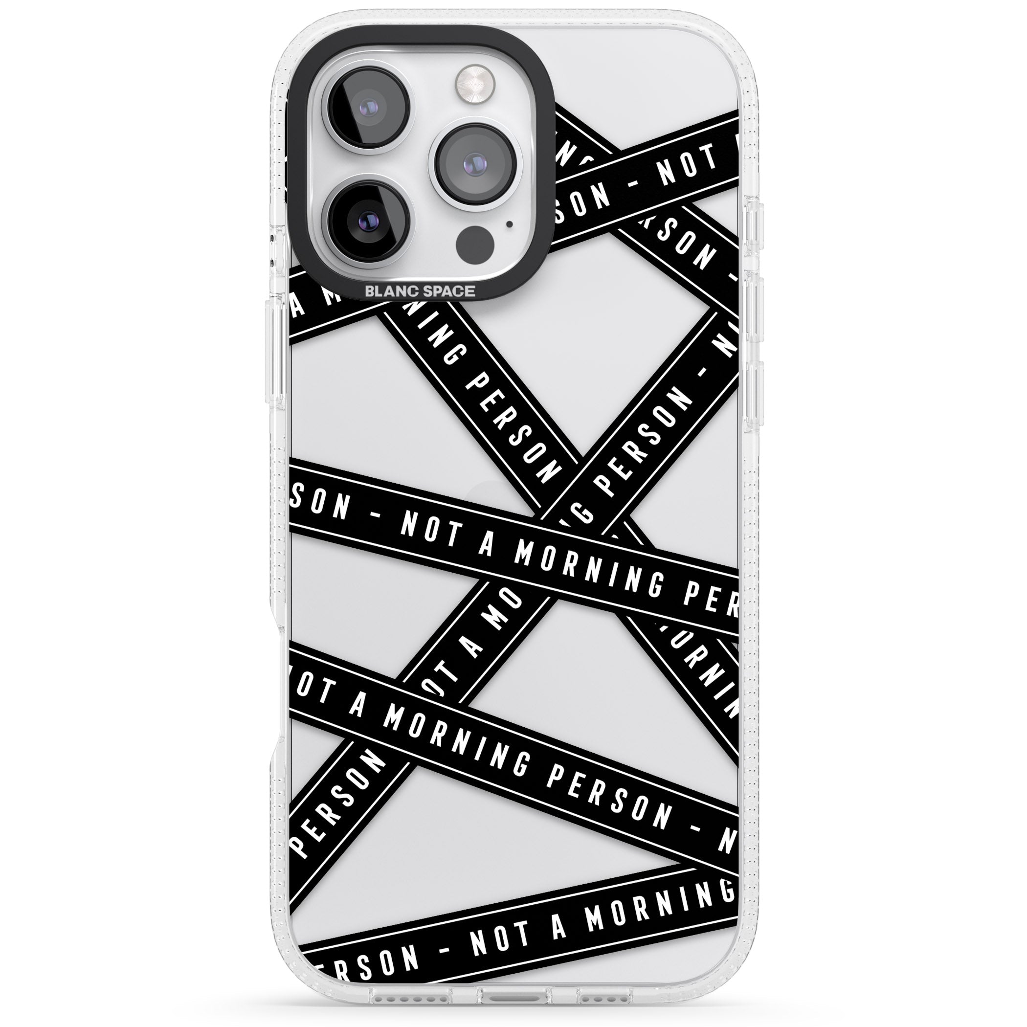 Caution Tape (Clear) Not a Morning Person iPhone 16 Pro Max / 16 Pro Clear Case Impact Air - Blanc Space