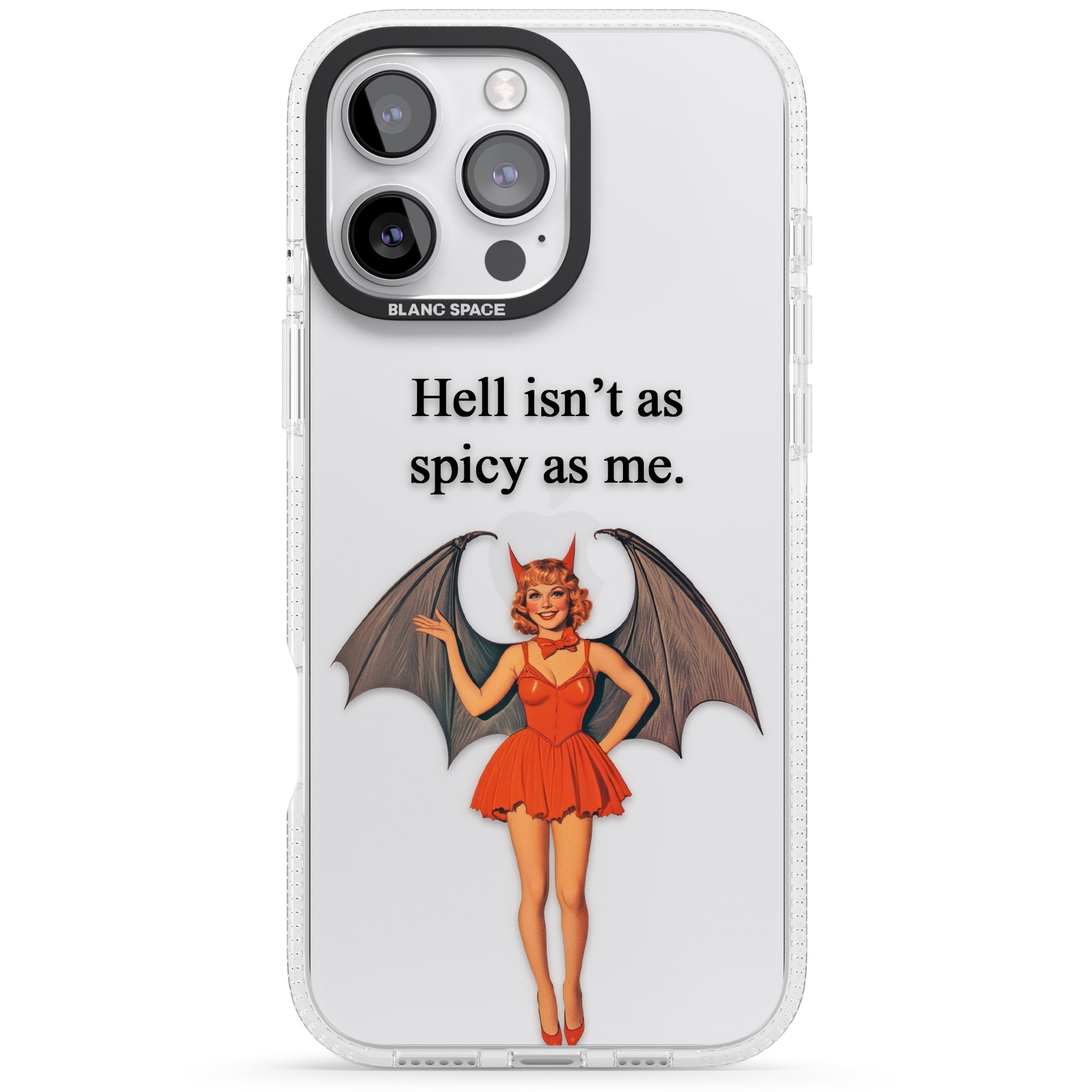 Hell Isn't As Spicy As Me iPhone 16 Pro Max / 16 Pro Clear Case Impact Air - Blanc Space