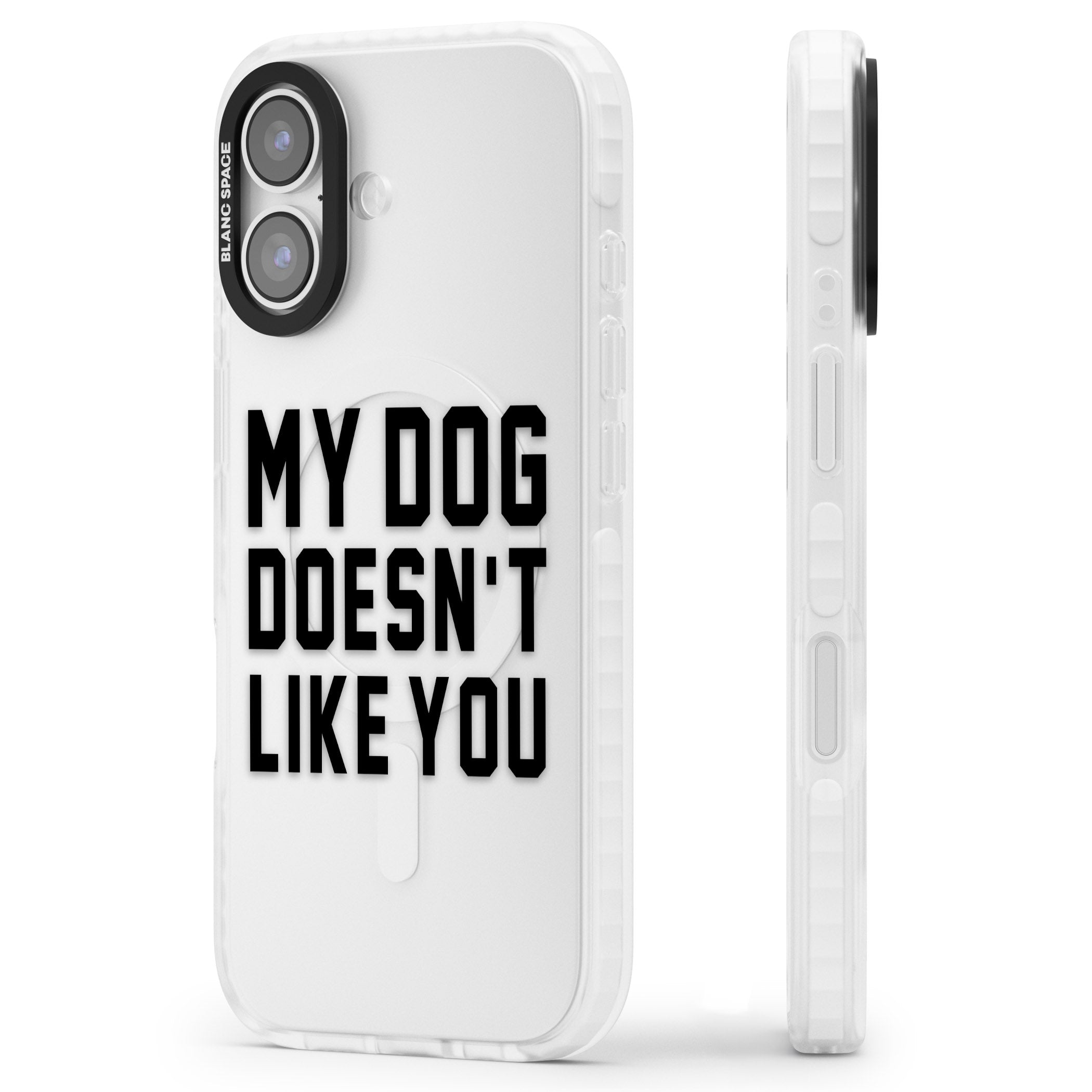 My Dog Doesn'T Like You iPhone 17 Impact Clear Phone Case Side Profile