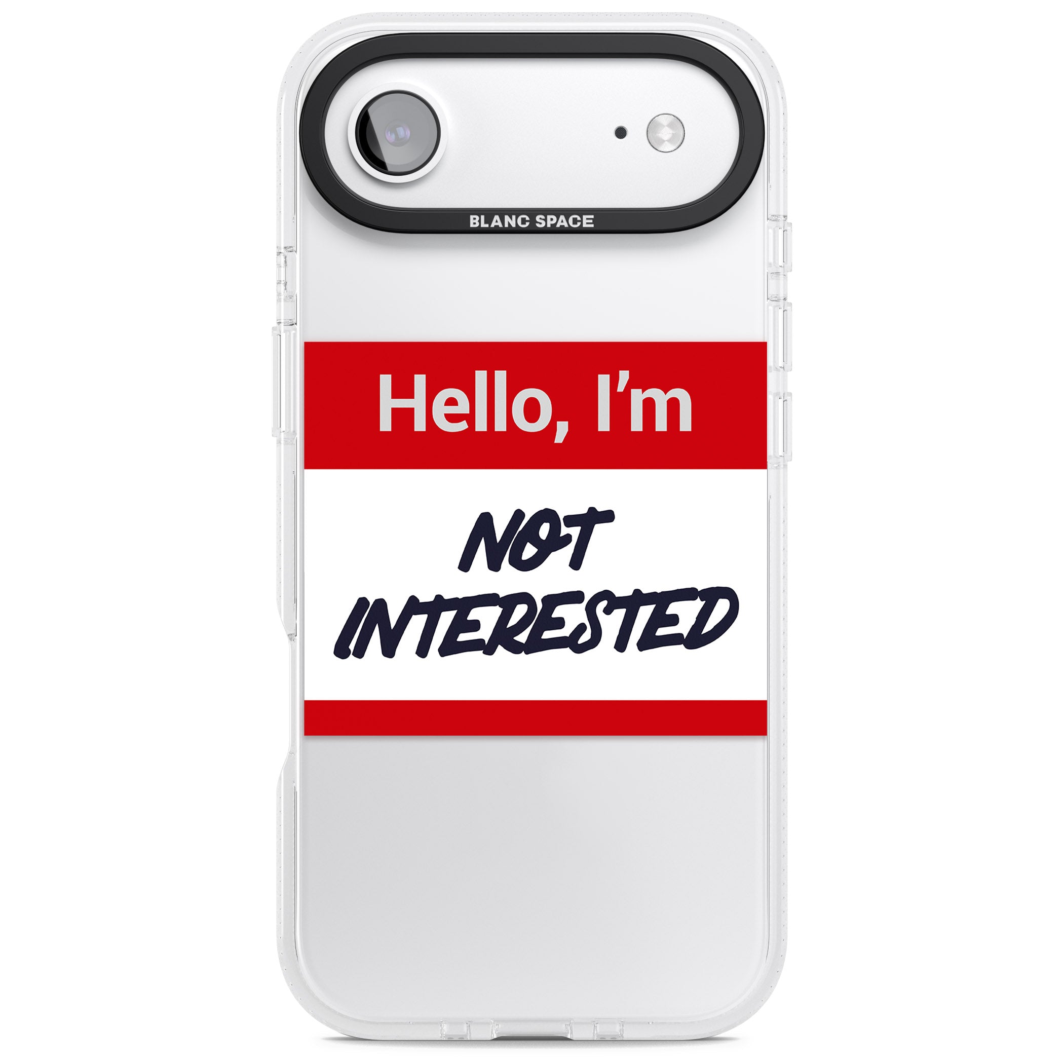 Funny Hello Name Tag Not Interested iPhone 17 Air Impact Air Clear Phone Case