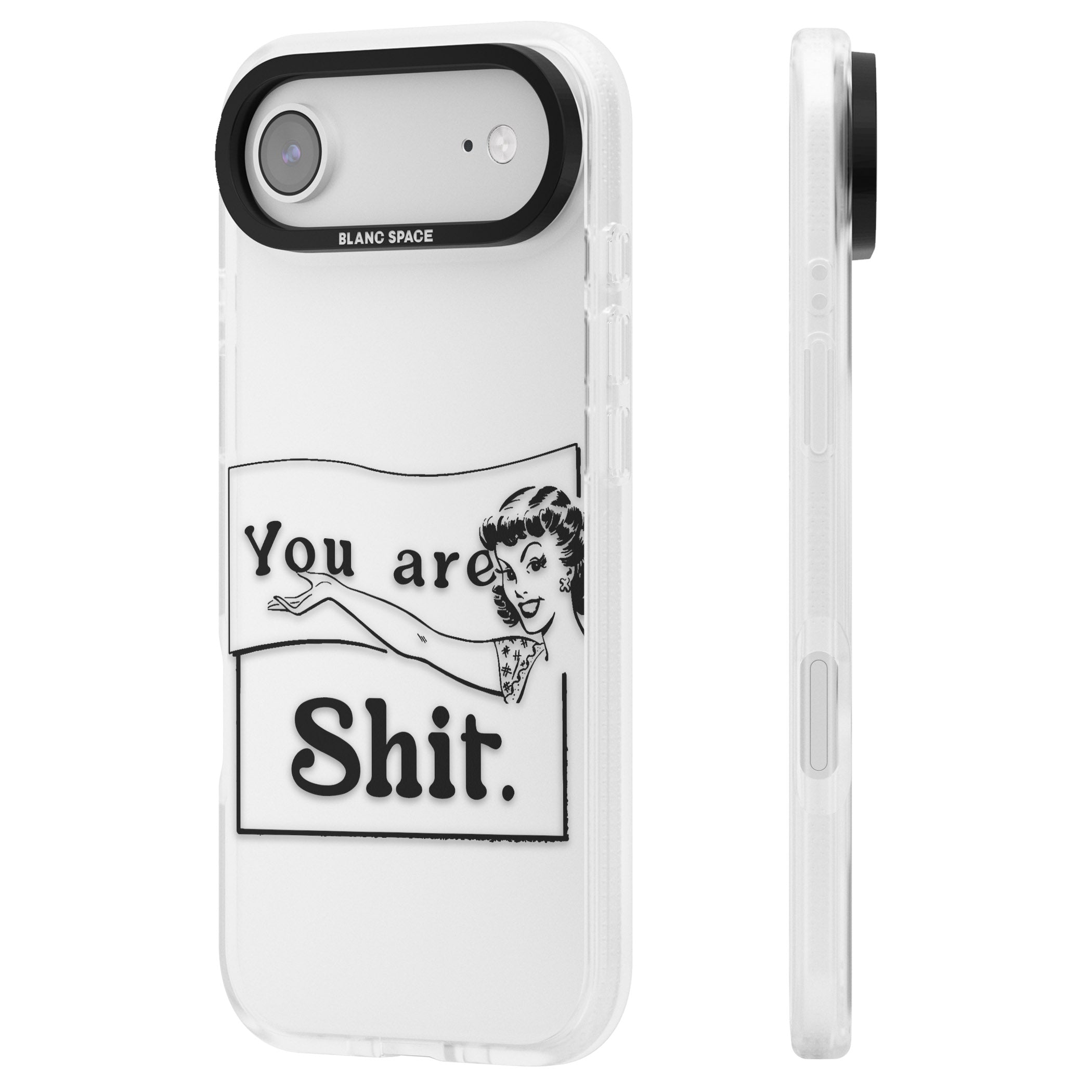 You Are Sh T iPhone 17 Air Impact Air Clear Phone Case Side Profile