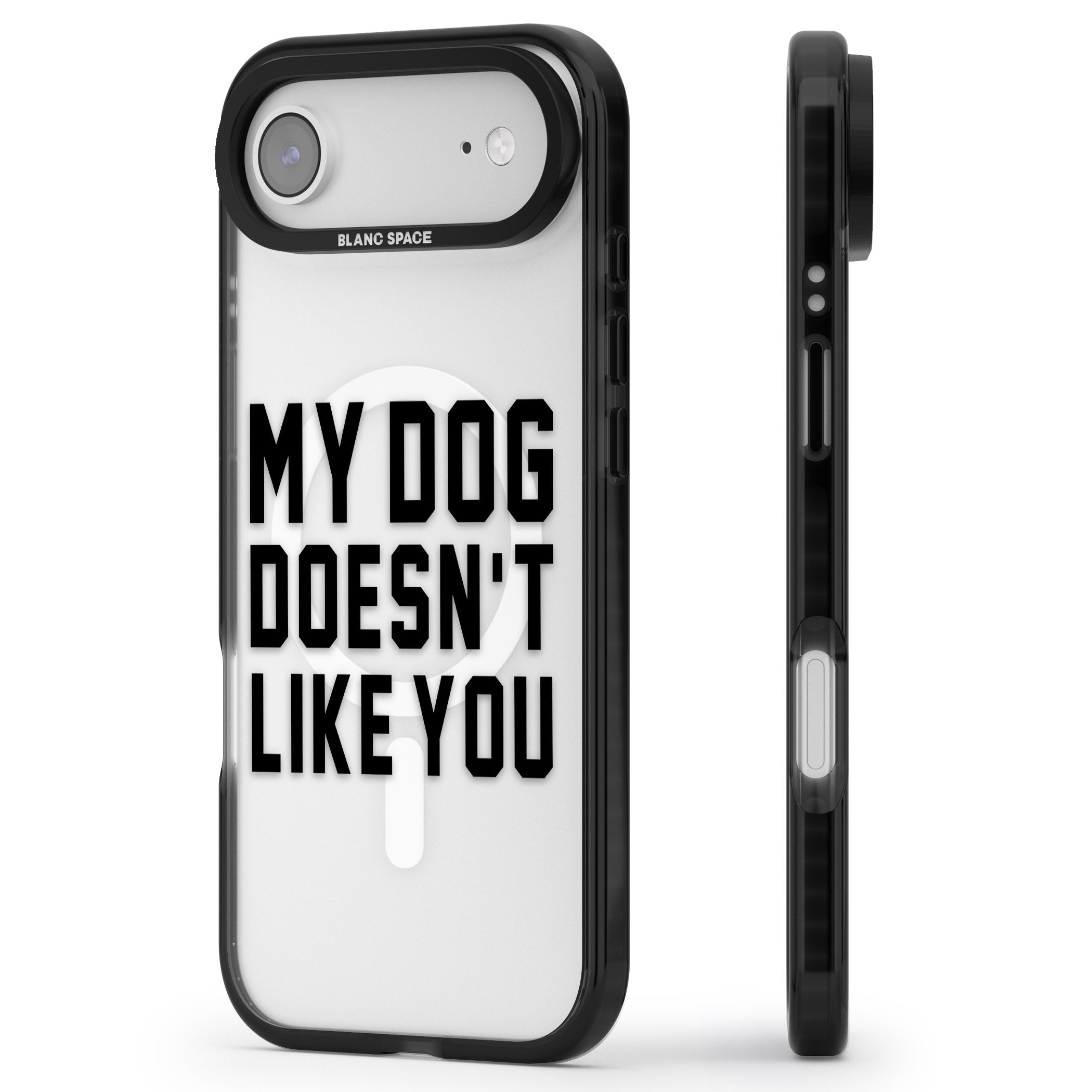 My Dog Doesn'T Like You iPhone 17 Air Impact Pro Black Phone Case Side Profile