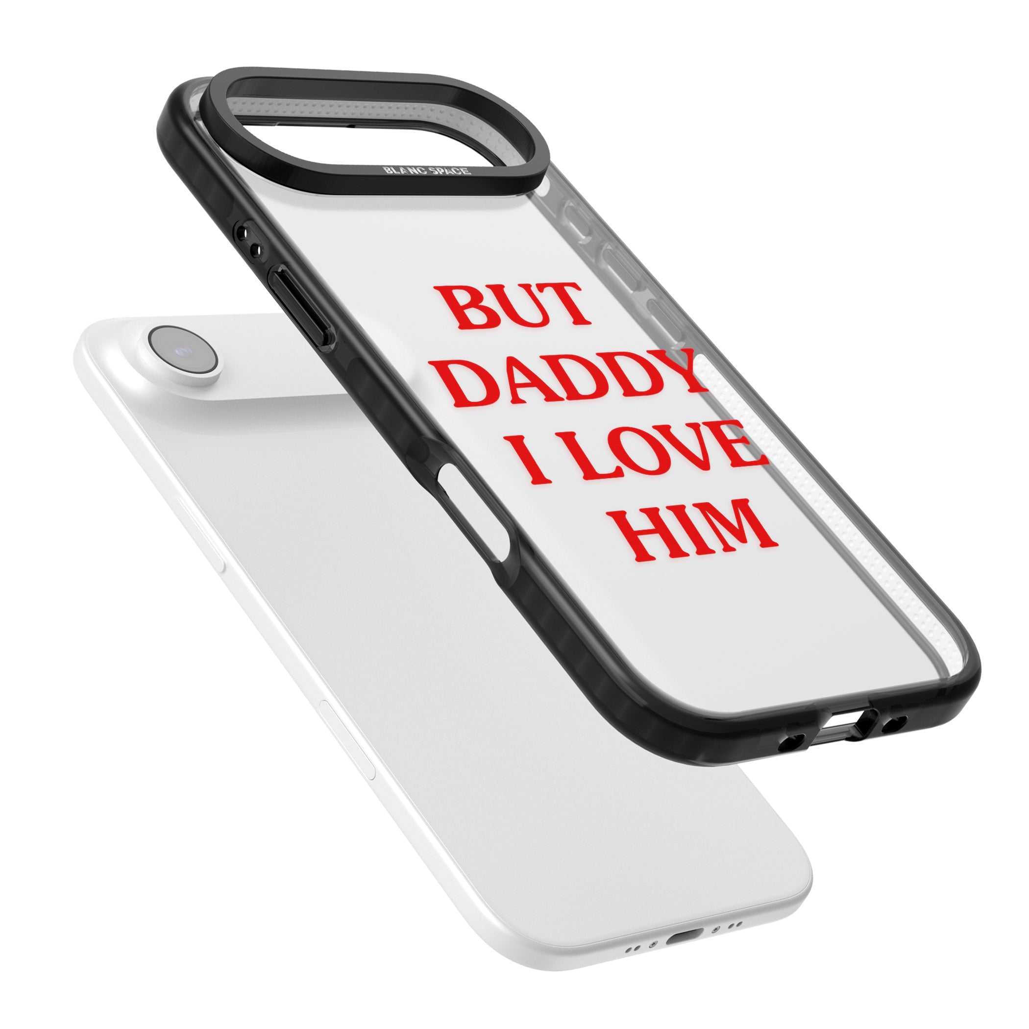 But Daddy I Love Him iPhone 17 Air Impact Black Phone Case Colours