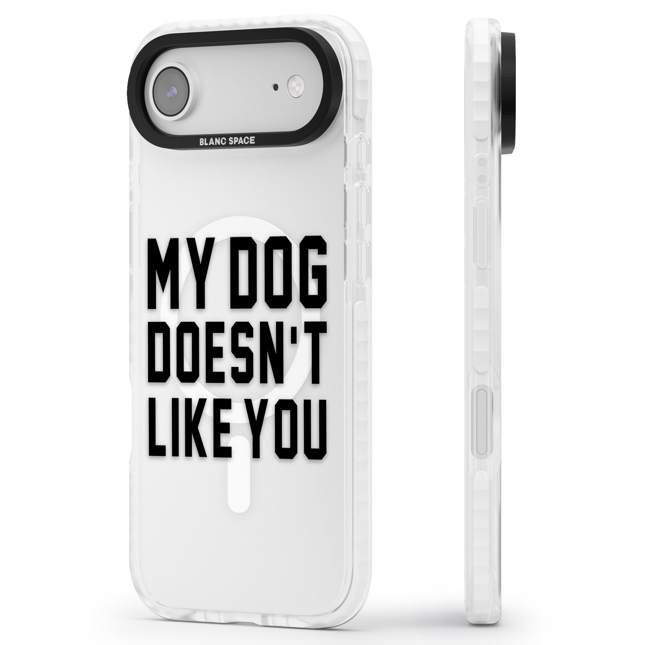 My Dog Doesn'T Like You iPhone 17 Air Impact Pro Clear Phone Case Side Profile