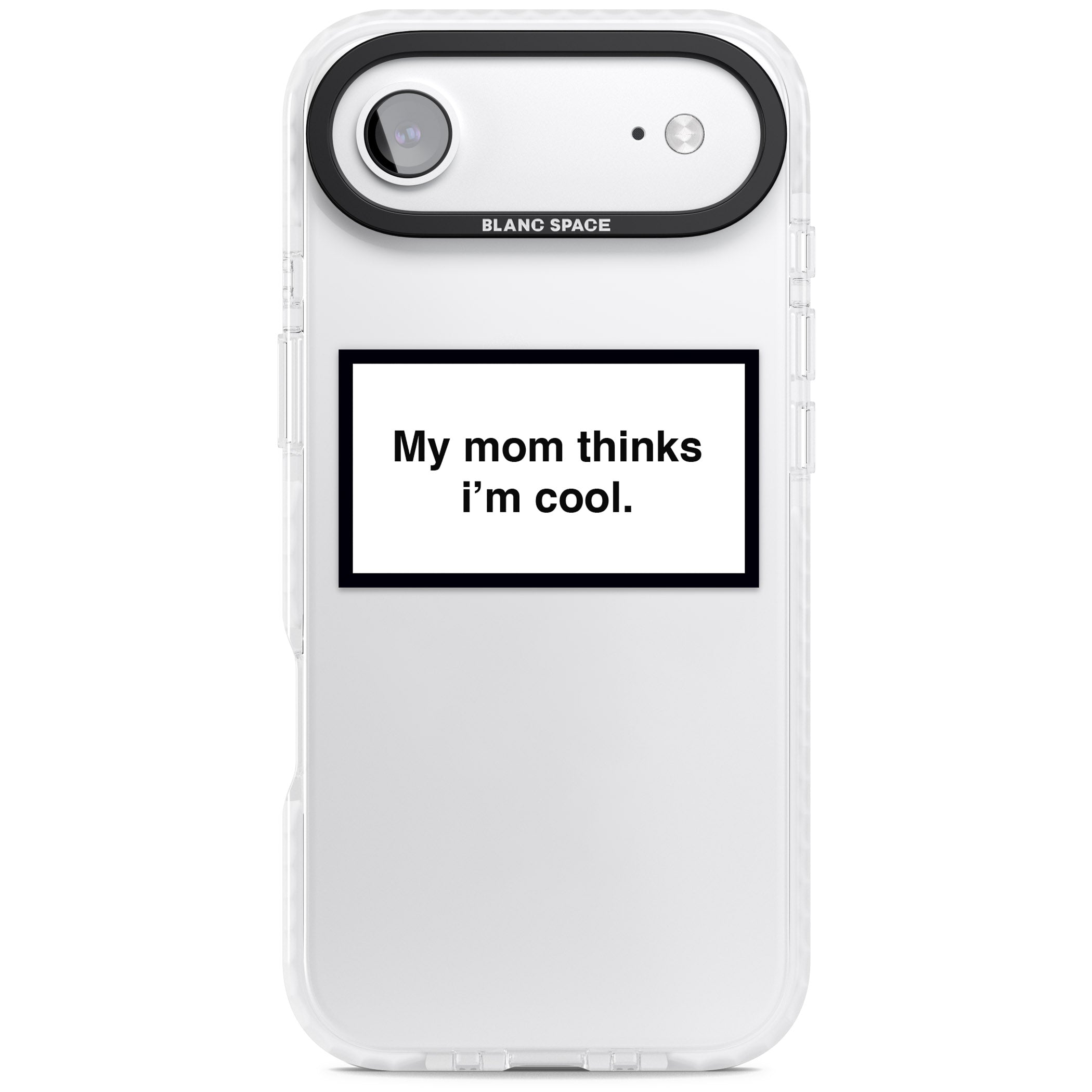My Mom Thinks I'M Cool iPhone 17 Air Impact Clear Phone Case
