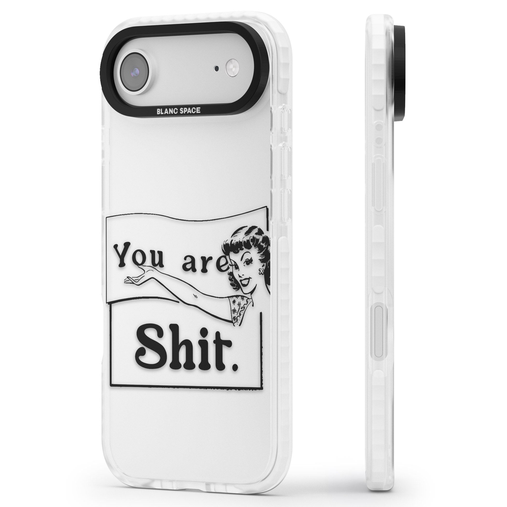 You Are Sh T iPhone 17 Air Impact Clear Phone Case Side Profile