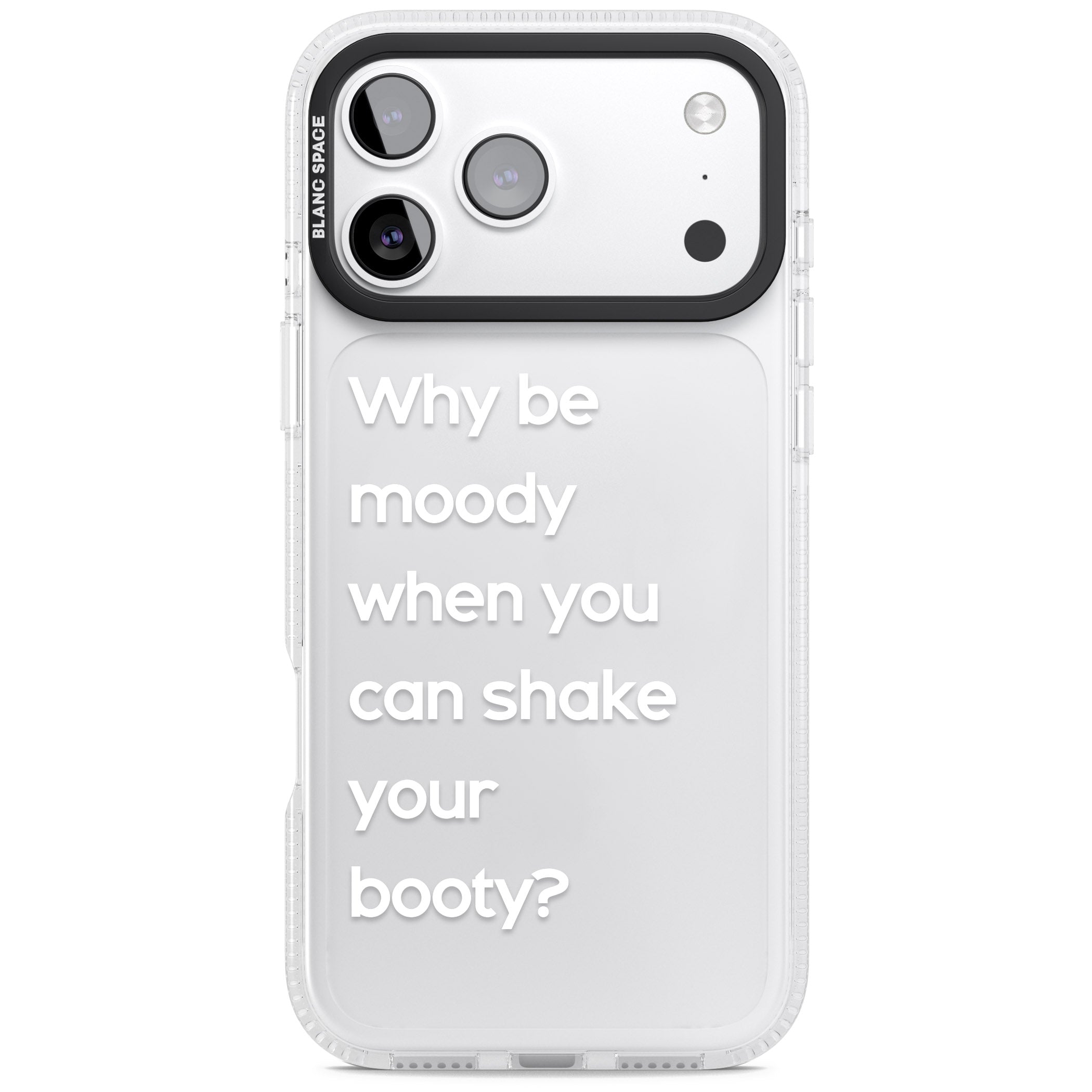 Why Be Moody When You Can Shake Your Booty? iPhone 17 Pro Max Impact Air Clear Phone Case