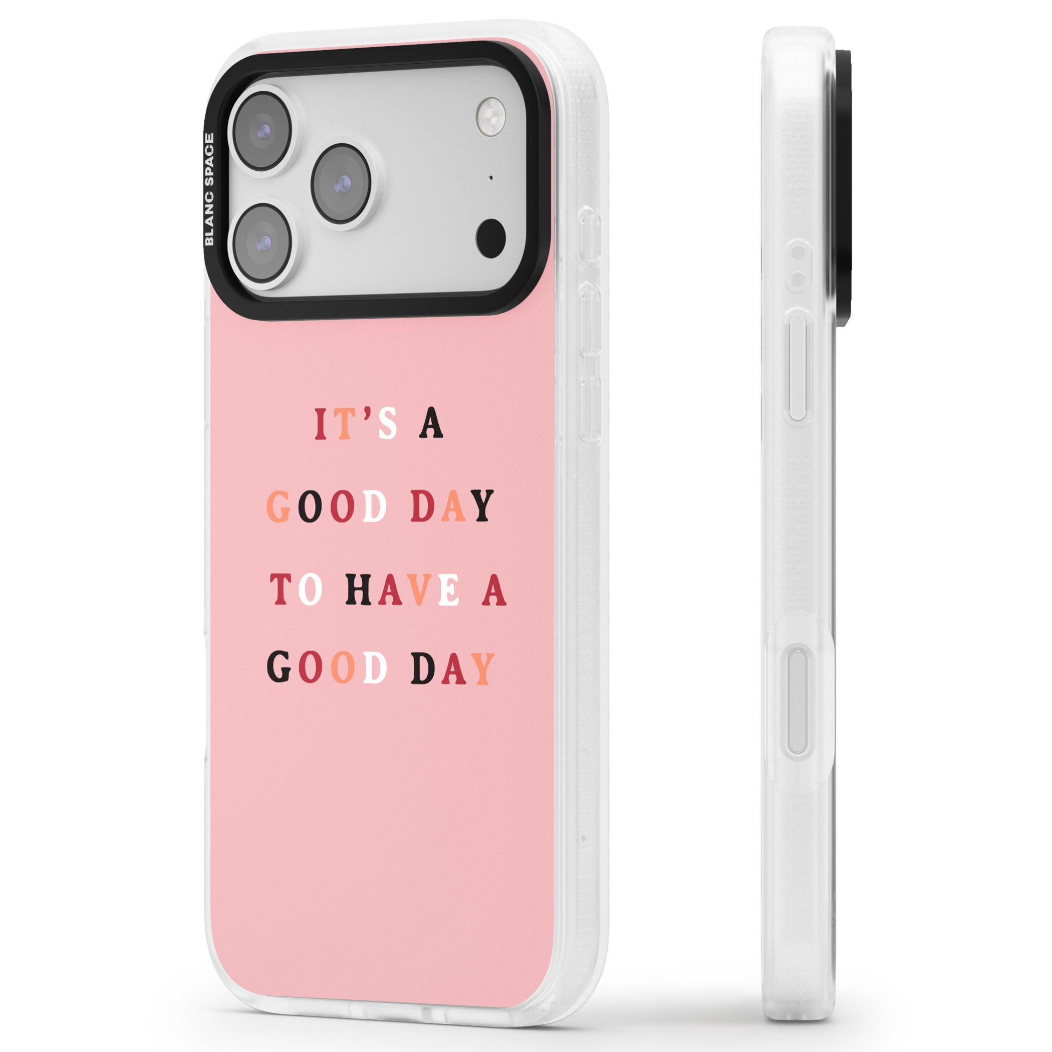 Good Day Pink Quote iPhone 17 Pro Max Impact Air Clear Phone Case Side Profile