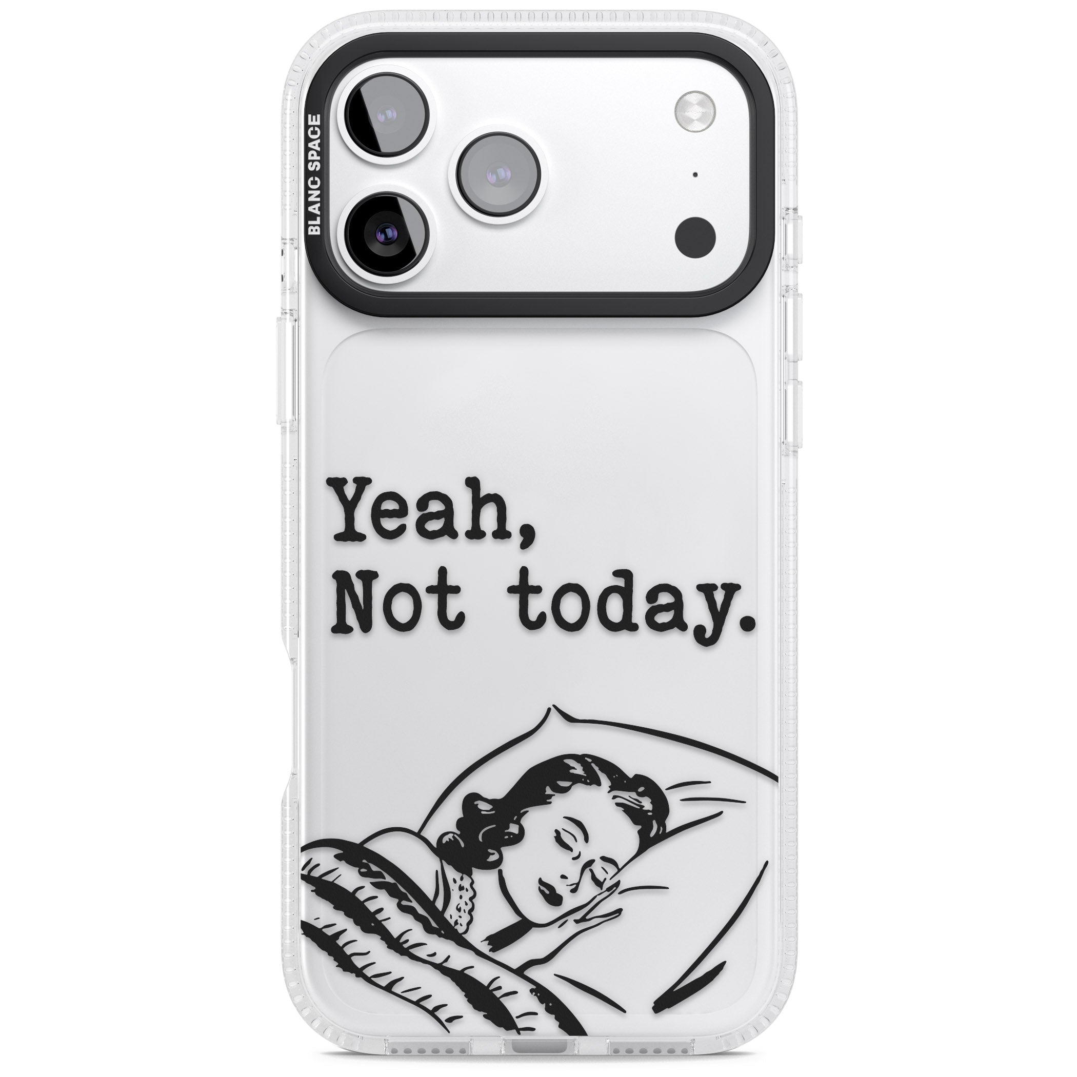 Yeah, Not Today iPhone 17 Pro Max Impact Air Clear Phone Case