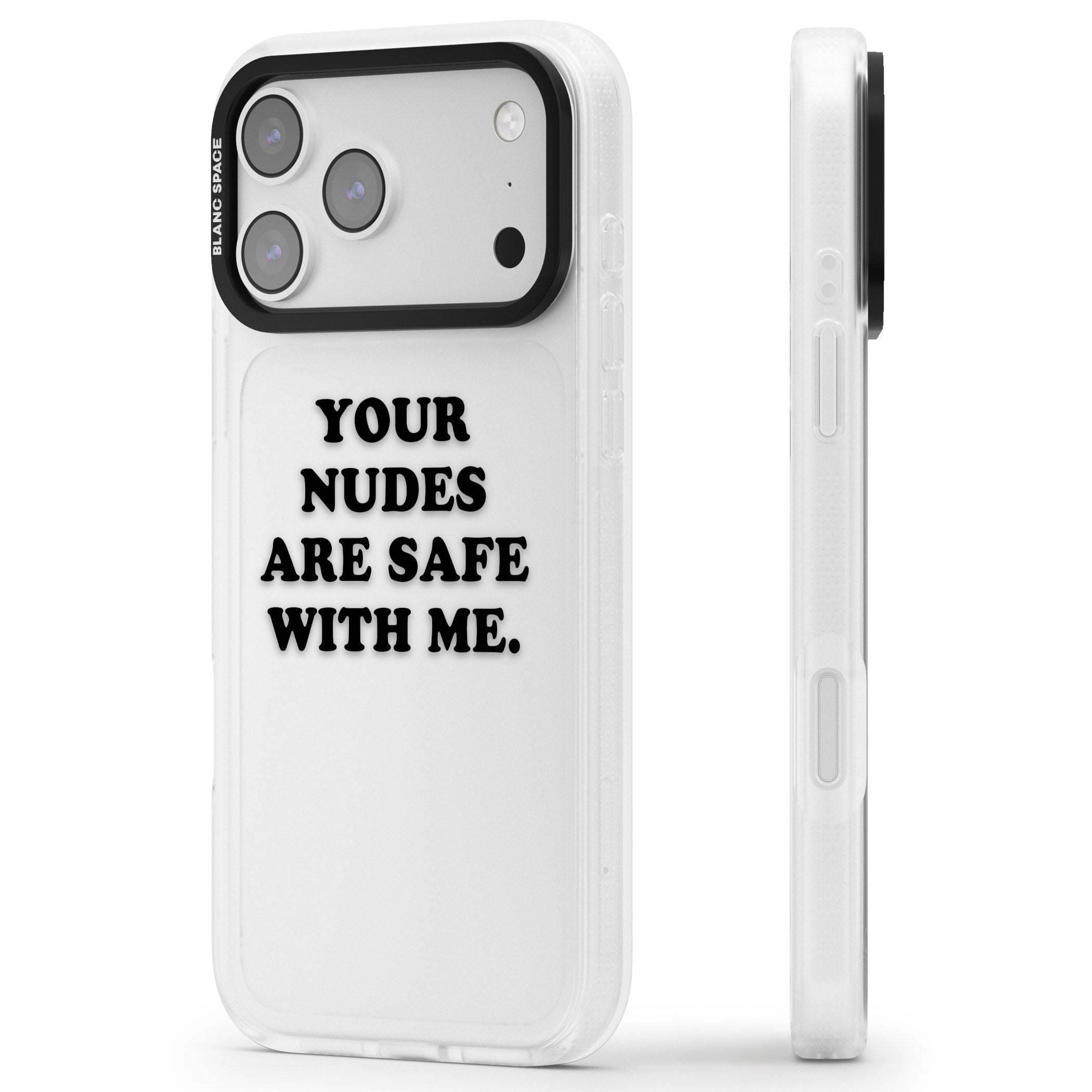 Your Nudes Are Safe Black iPhone 17 Pro Max Impact Air Clear Phone Case Side Profile