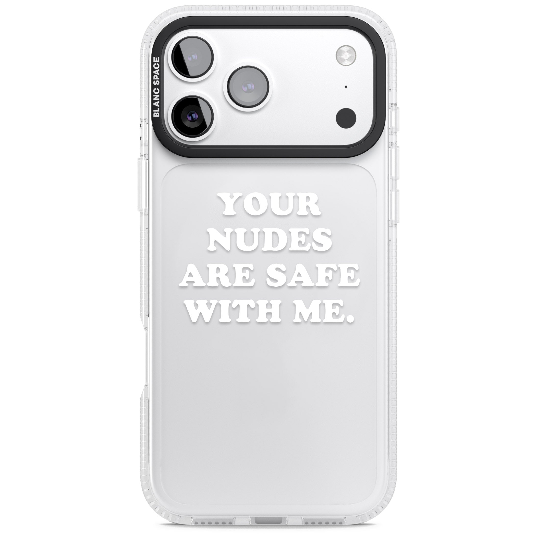 Your Nudes Are Safe White iPhone 17 Pro Max Impact Air Clear Phone Case