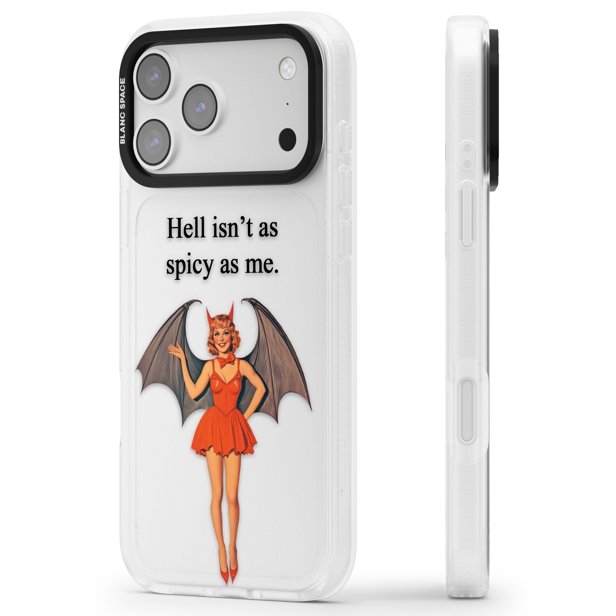 Hell Isnt As Spicy As Me iPhone 17 Pro Max Impact Air Clear Phone Case Side Profile