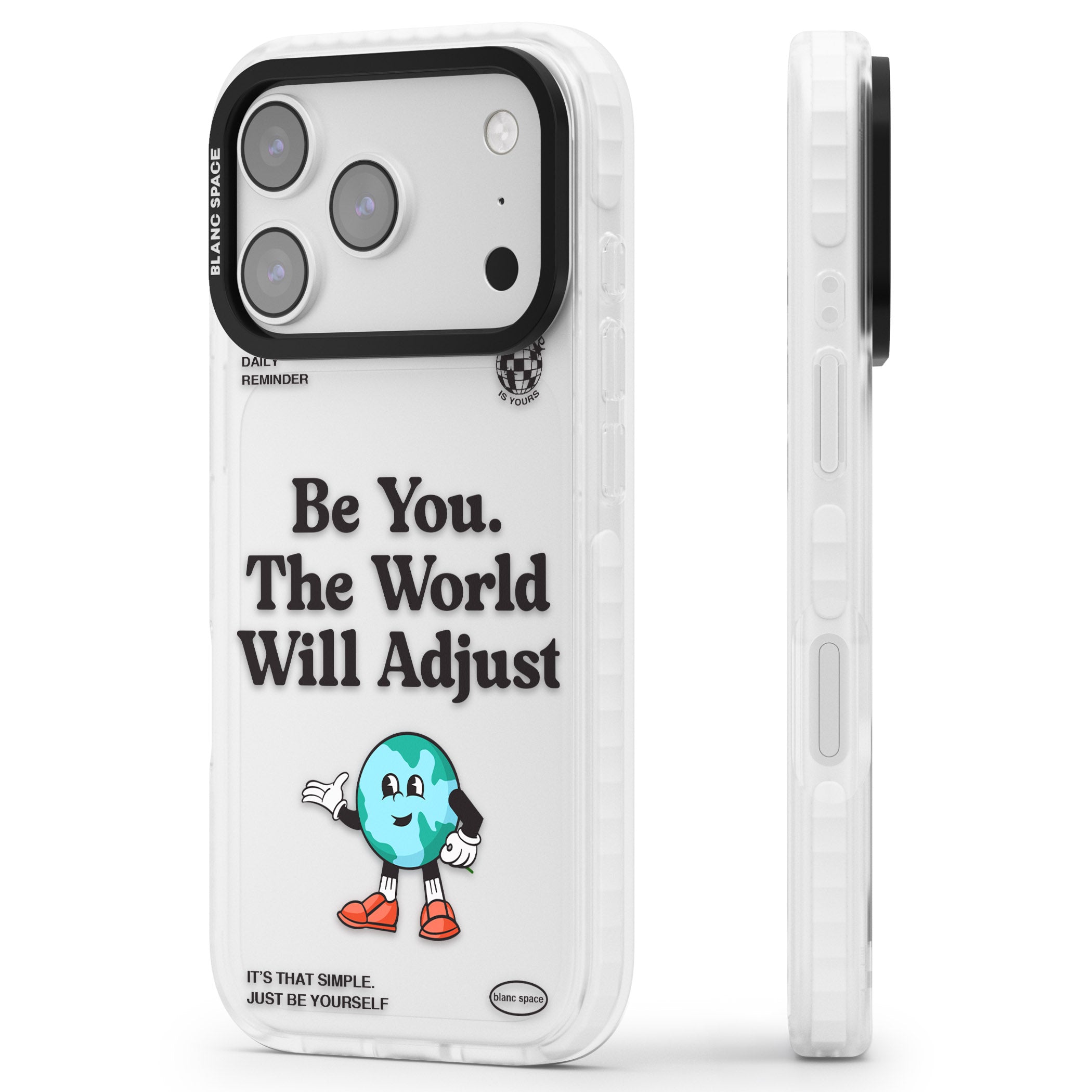 Be You The World Will Adjust iPhone 17 Pro Impact Clear Phone Case Side Profile