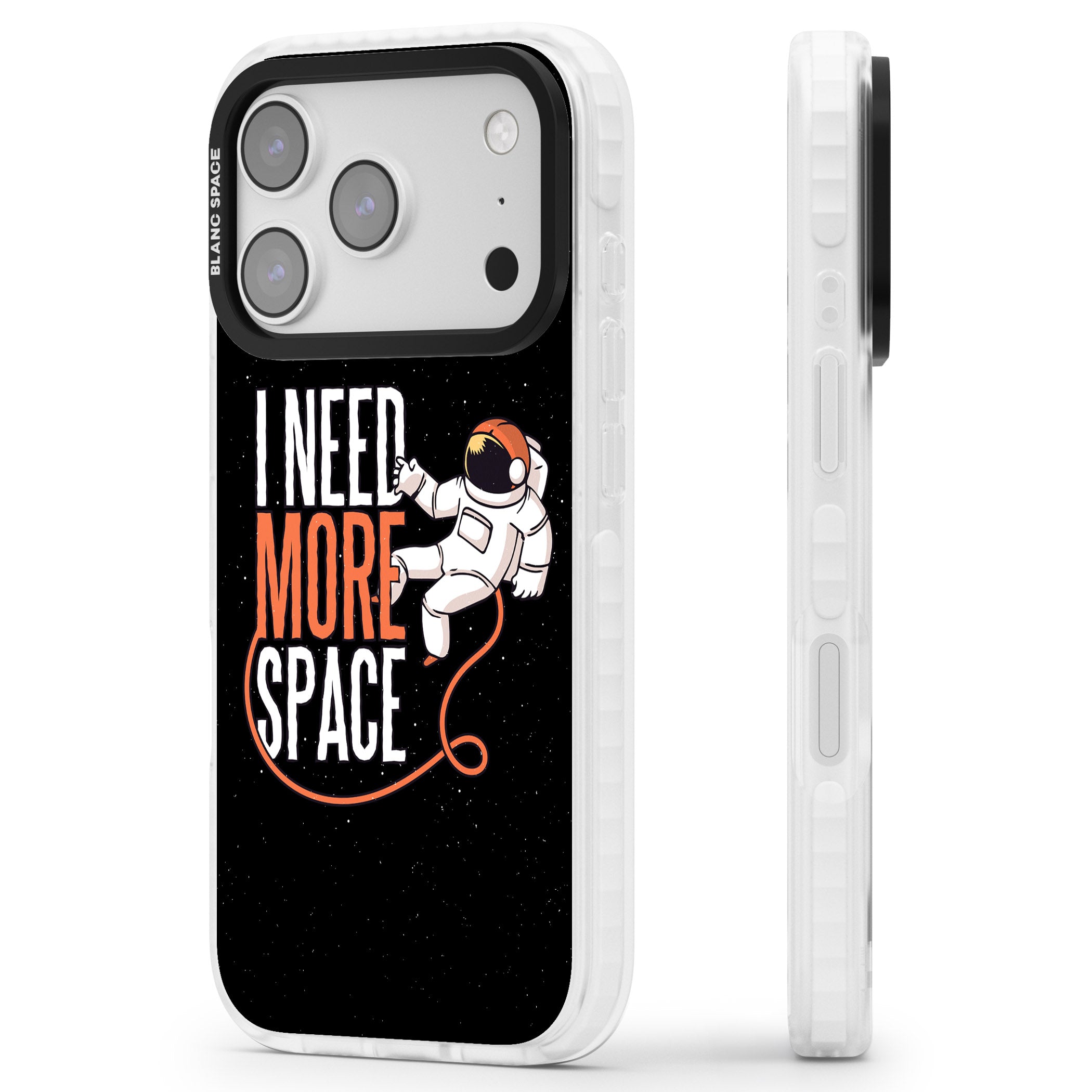 I Need More Space iPhone 17 Pro Max Impact Clear Phone Case Side Profile
