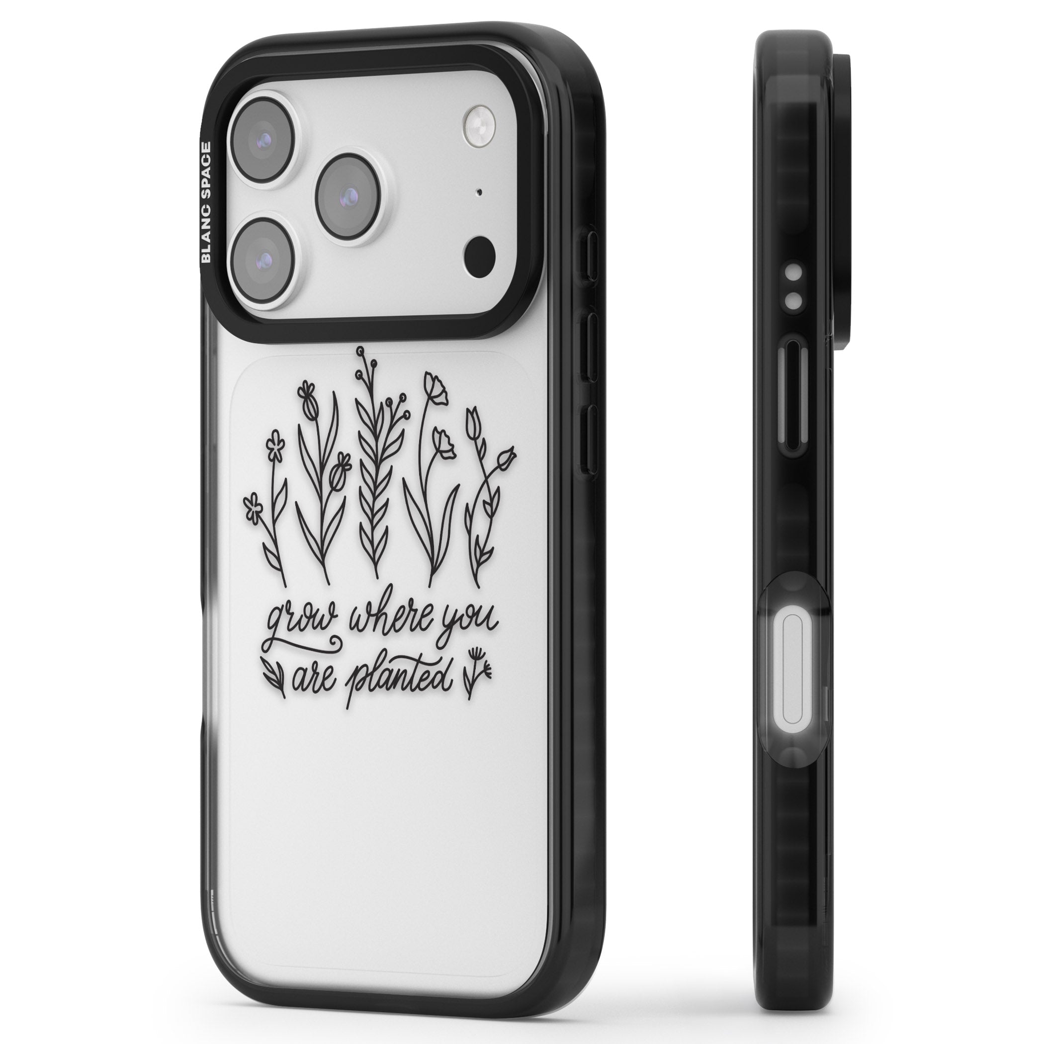 Grow Where You Are Planted iPhone 17 Pro Max Impact Black Phone Case Side Profile