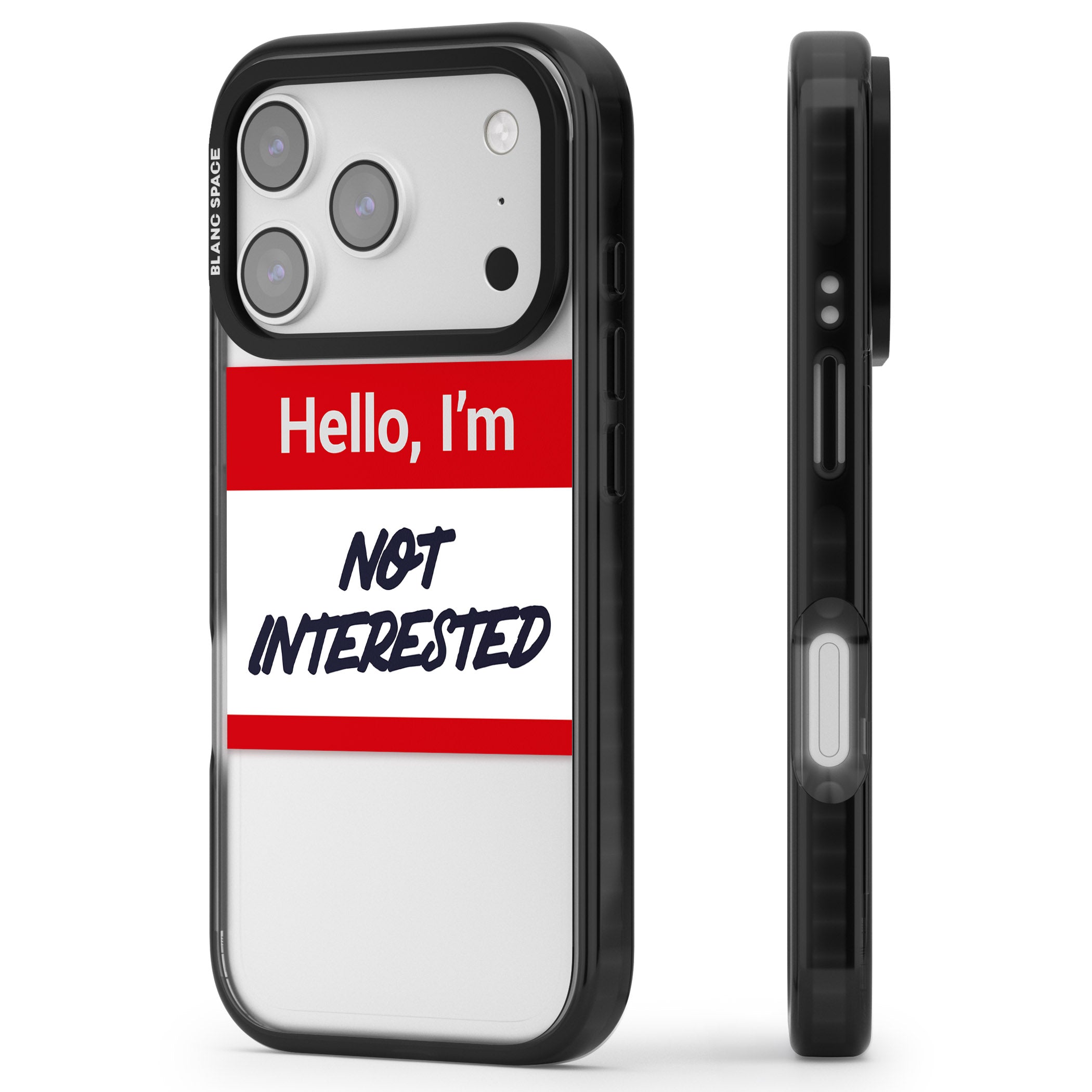 Funny Hello Name Tag Not Interested iPhone 17 Pro Impact Black Phone Case Side Profile