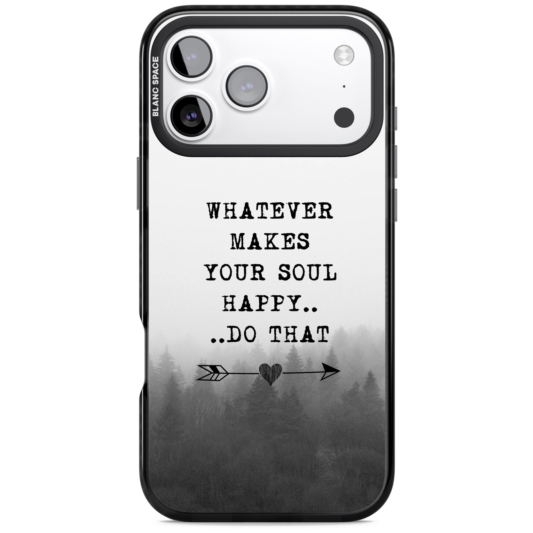 Whatever Makes Your Soul Quote iPhone 17 Pro Max Impact Black Phone Case