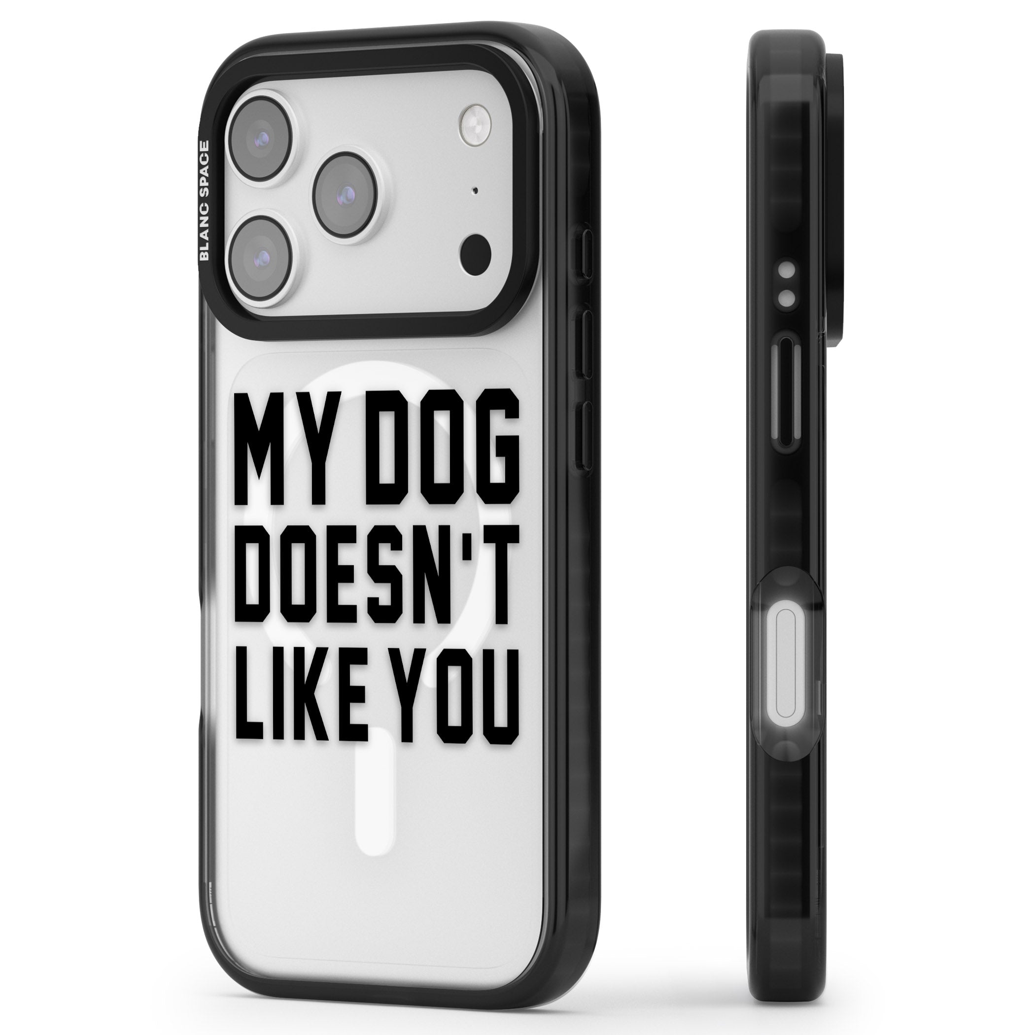 My Dog Doesn'T Like You iPhone 17 Pro Impact Pro Black Phone Case Side Profile