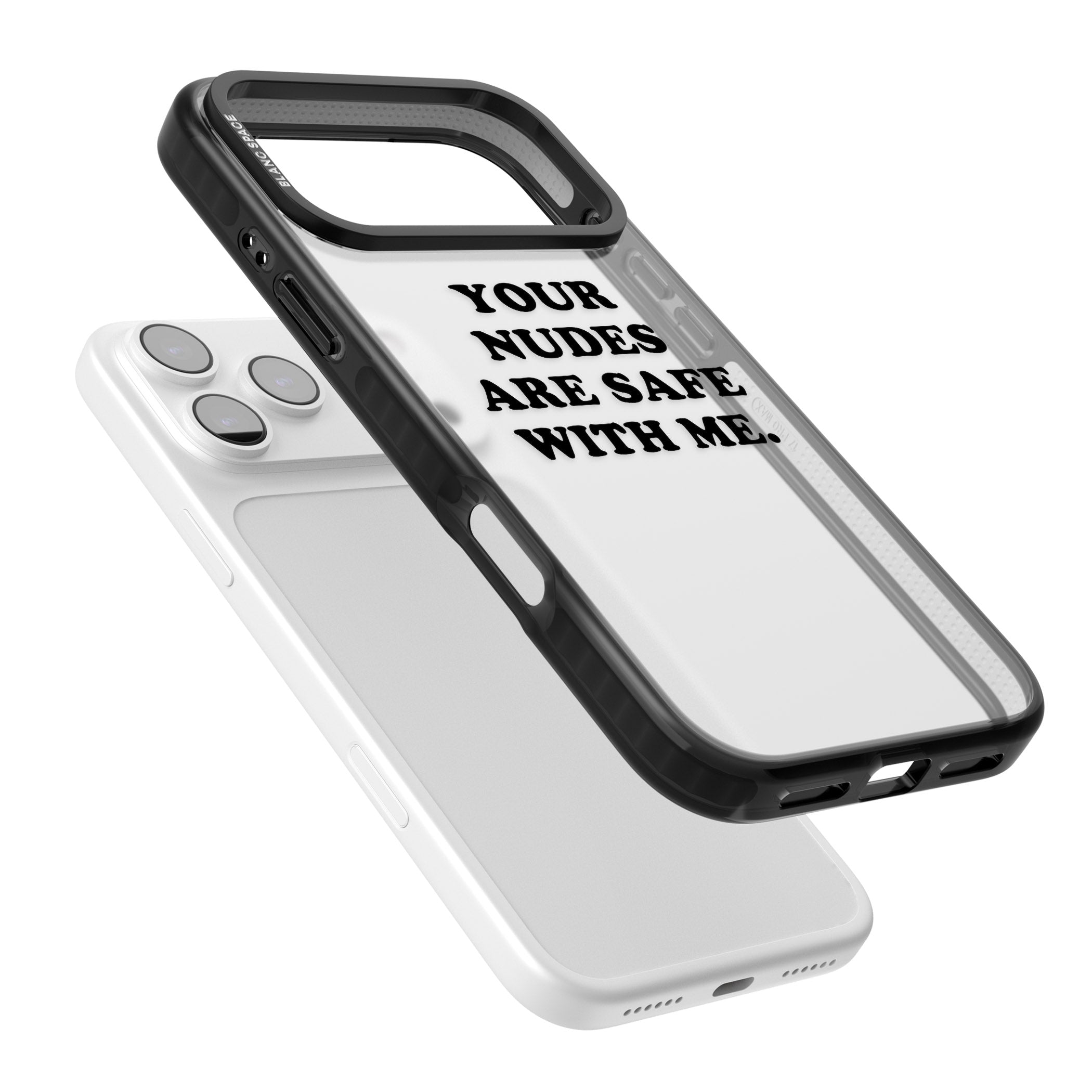 Your Nudes Are Safe Black iPhone 17 Pro Max Impact Black Phone Case Colours