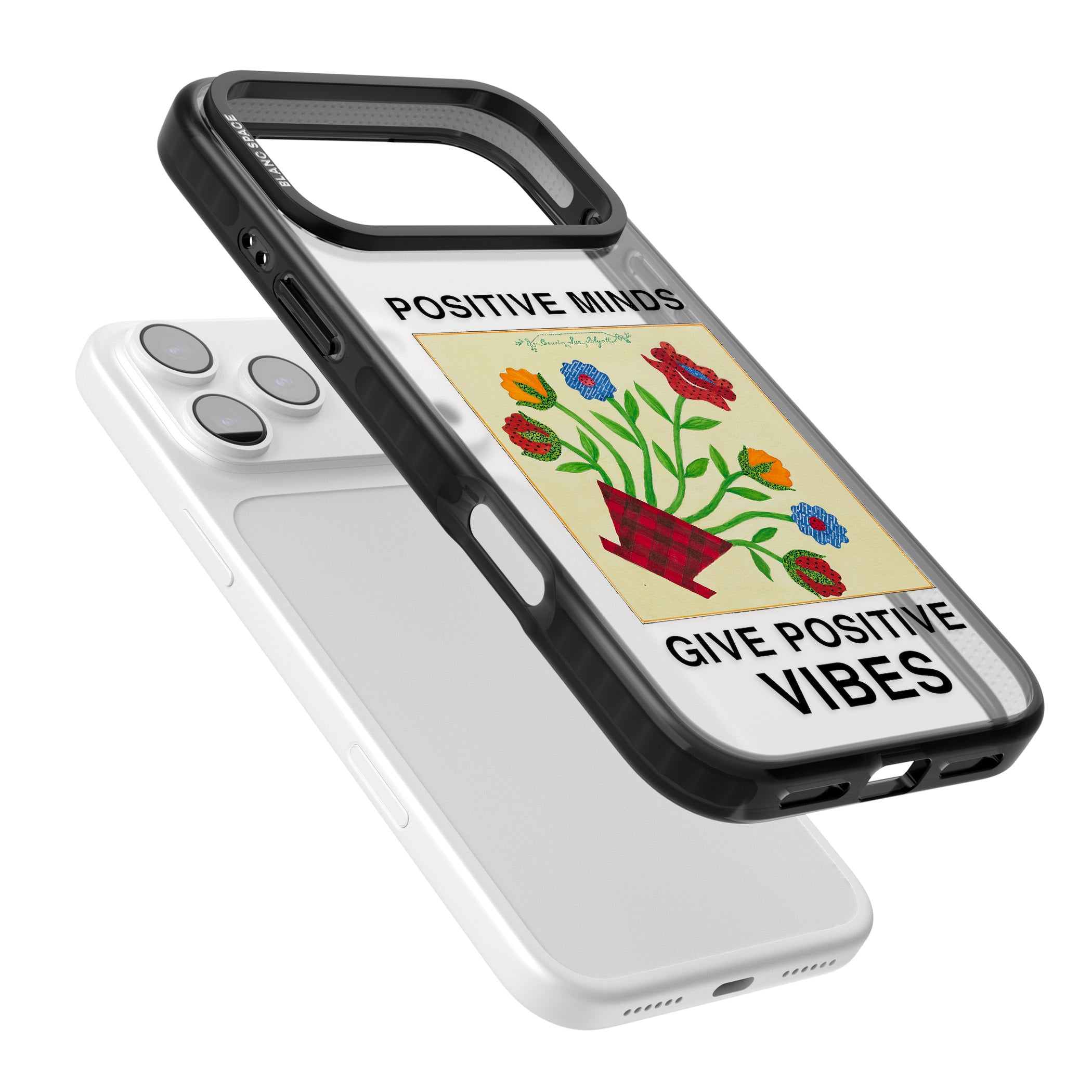 Positive Minds Give Positive Vibes iPhone 17 Pro Max Impact Black Phone Case Colours