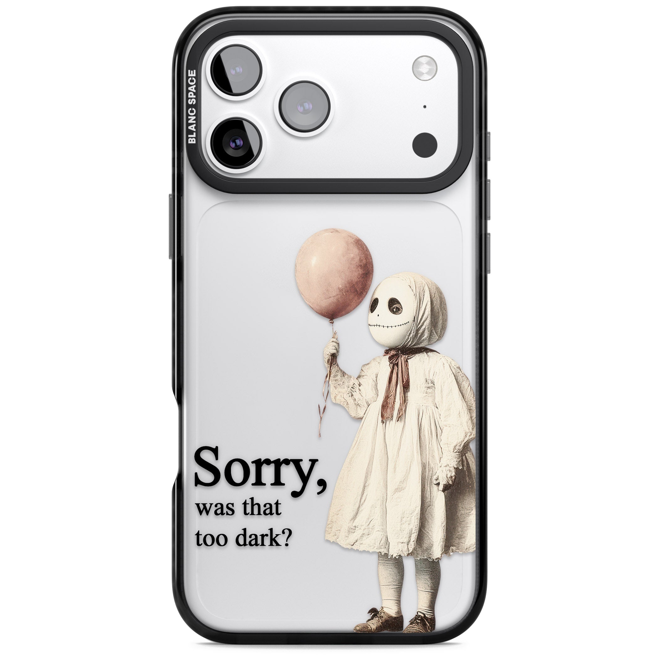 Sorry Was That Too Dark iPhone 17 Pro Max Impact Black Phone Case