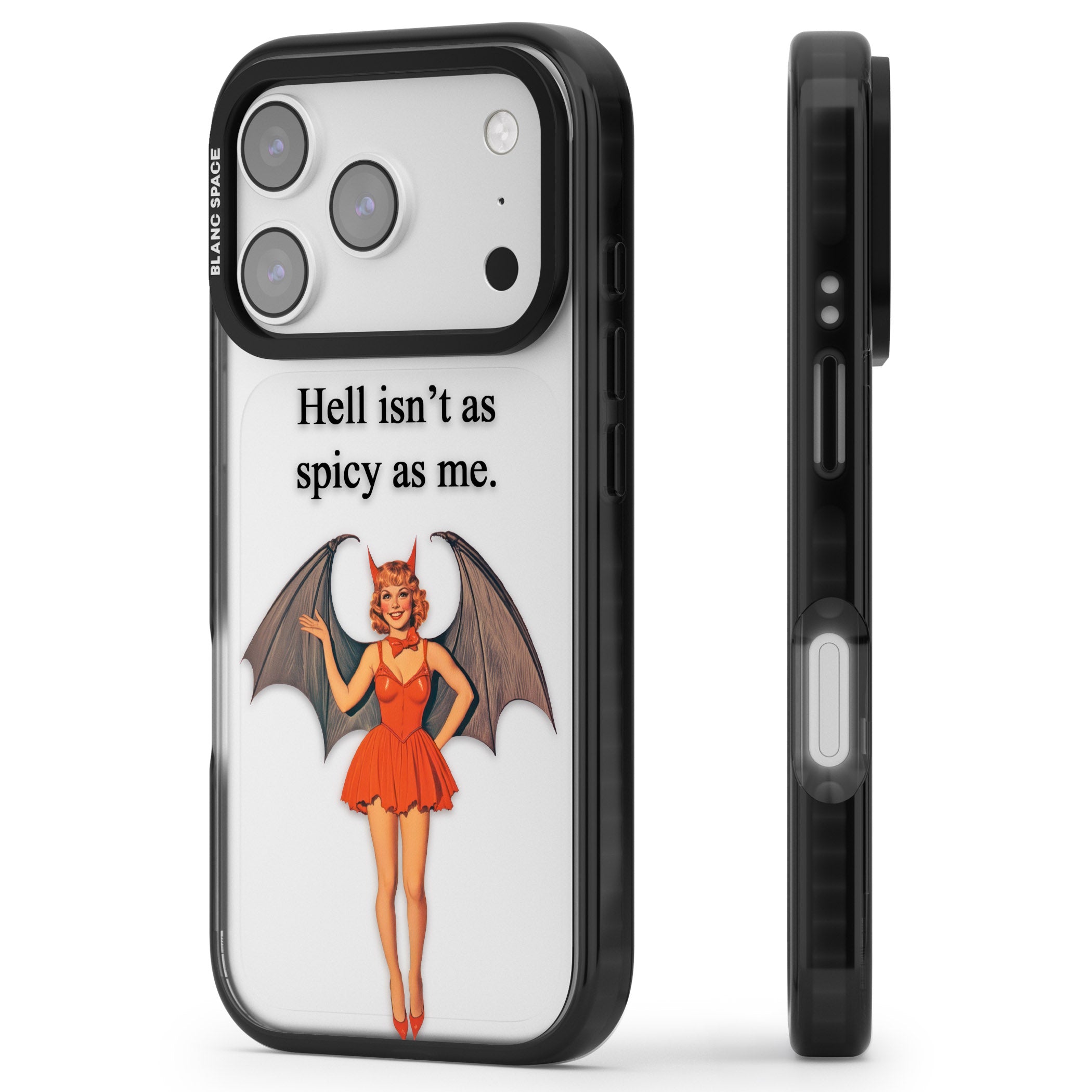 Hell Isnt As Spicy As Me iPhone 17 Pro Max Impact Black Phone Case Side Profile