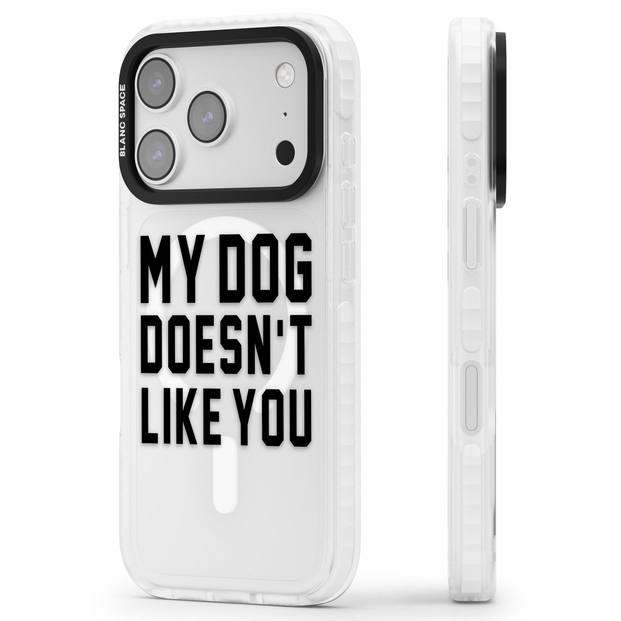 My Dog Doesn'T Like You iPhone 17 Pro Impact Pro Clear Phone Case Side Profile
